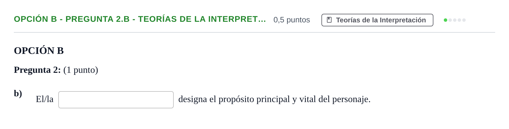 Enunciado: Opción B - Pregunta 2.b - Teorías de la interpret… · Artes Escénicas PAU Andalucía Ordinaria Titular 2019