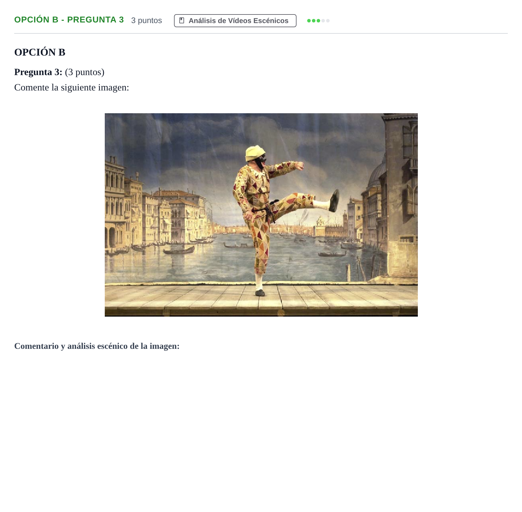 Enunciado: Opción B - Pregunta 3 · Artes Escénicas PAU Andalucía Ordinaria Titular 2019