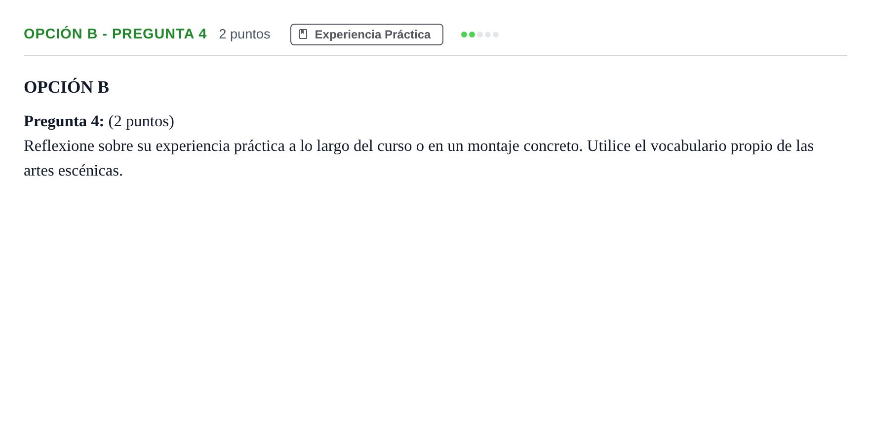 Enunciado: Opción B - Pregunta 4 · Artes Escénicas PAU Andalucía Ordinaria Titular 2019