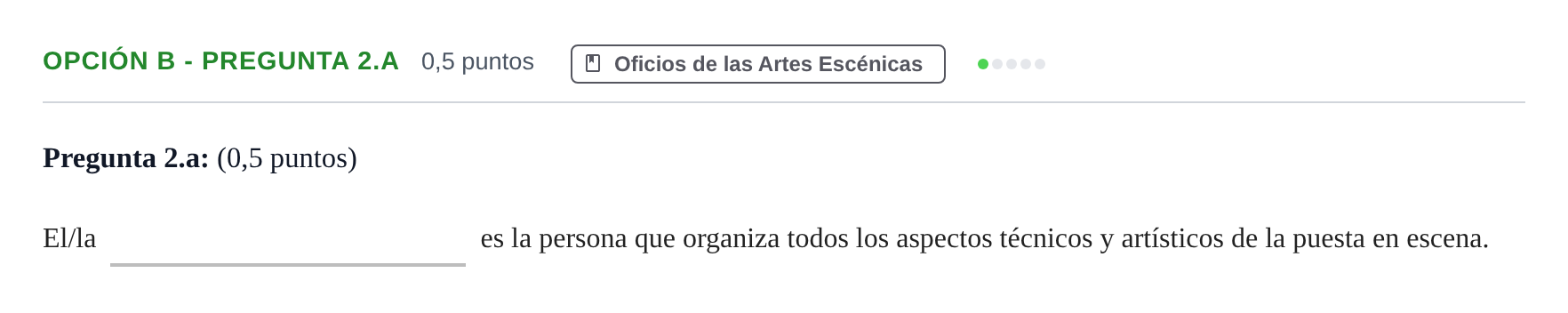 Enunciado: Opción B - Pregunta 2.a · Artes Escénicas PAU Andalucía Extraordinaria Titular 2019