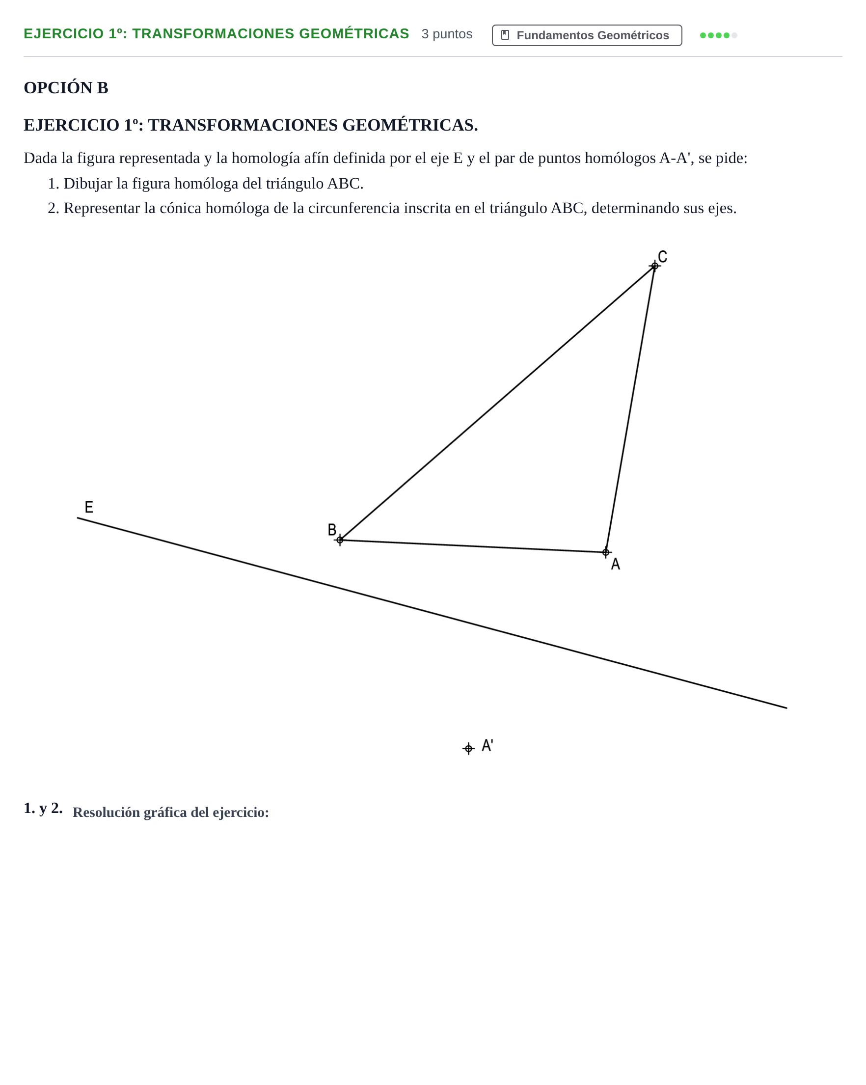 Enunciado: Ejercicio 1º: Transformaciones Geométricas · Dibujo técnico II PAU Andalucía Reserva A Opción B 2019