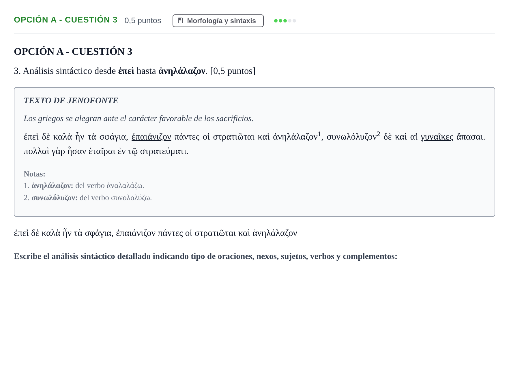 Enunciado: Opción A - Cuestión 3 · Griego II PAU Andalucía Reserva A 2019
