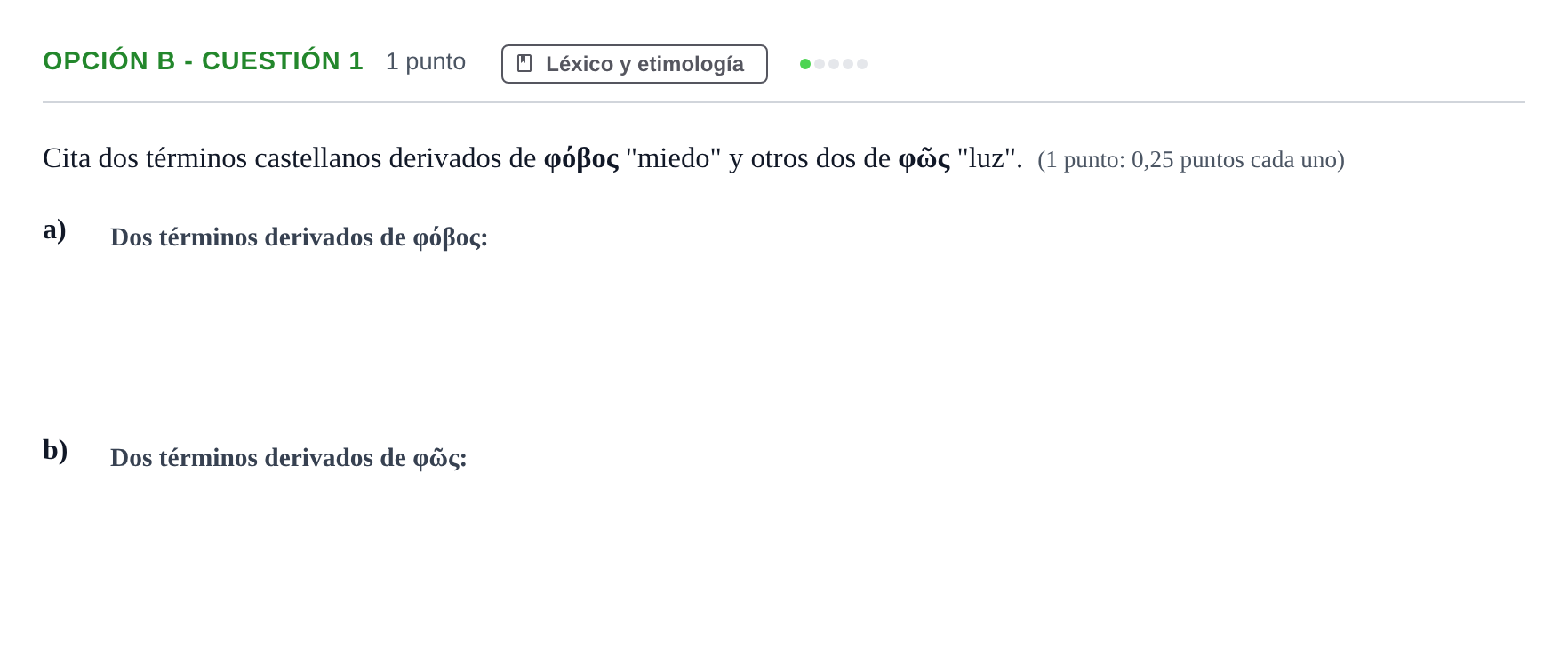Enunciado: Opción B - Cuestión 1 · Griego II PAU Andalucía Ordinaria Suplente 2019