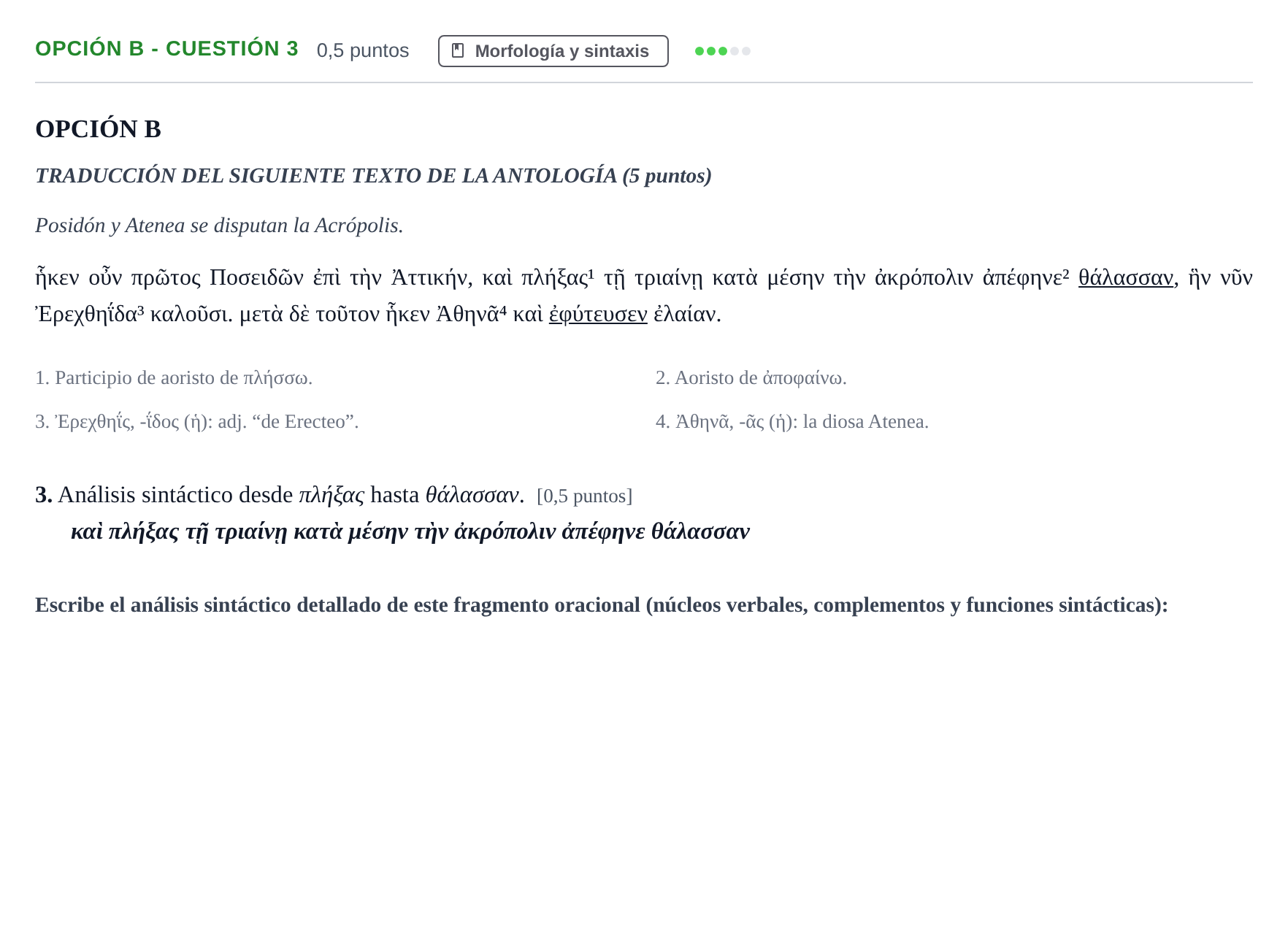 Enunciado: Opción B - Cuestión 3 · Griego II PAU Andalucía Ordinaria Suplente 2019