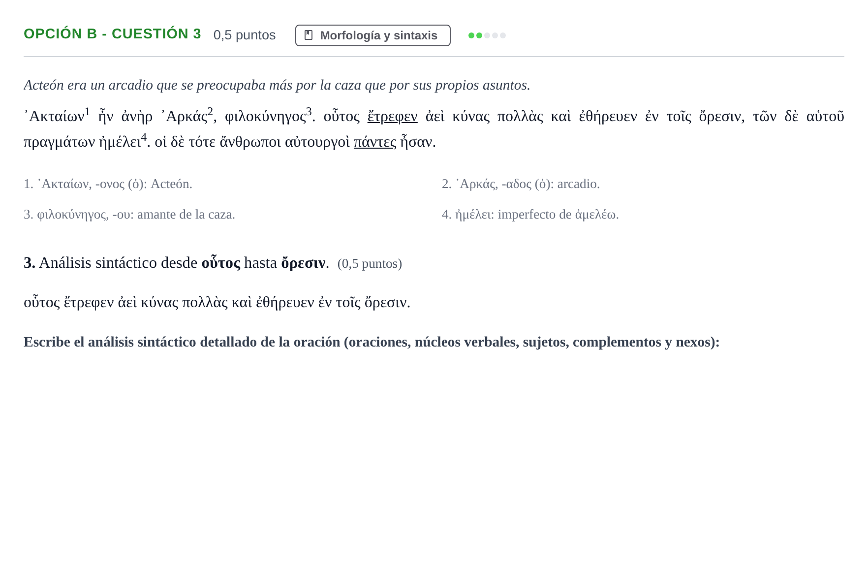 Enunciado: Opción B - Cuestión 3 · Griego II PAU Andalucía Ordinaria Titular 2019