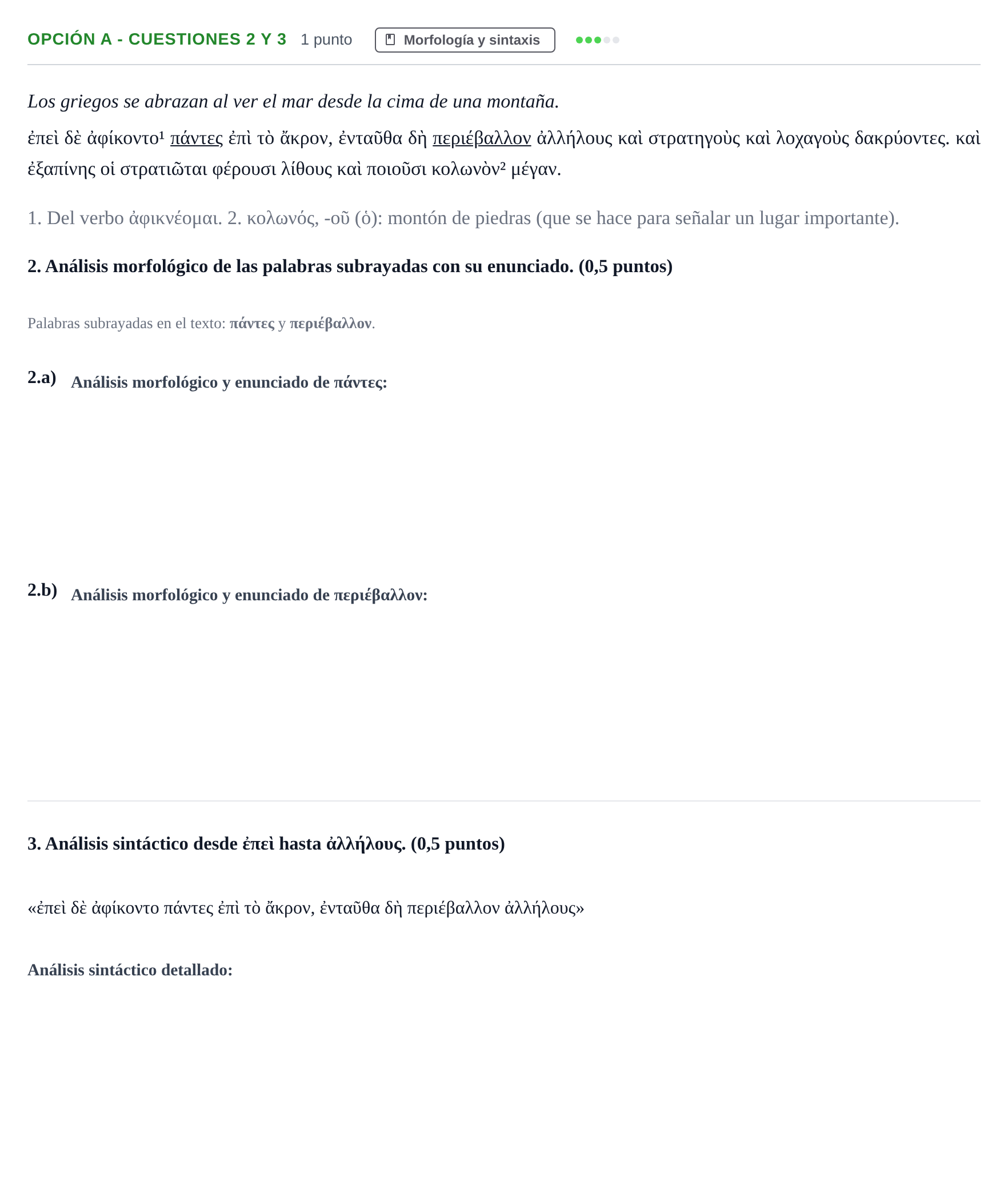 Enunciado: Opción A - Cuestiones 2 y 3 · Griego II PAU Andalucía Extraordinaria Titular 2019