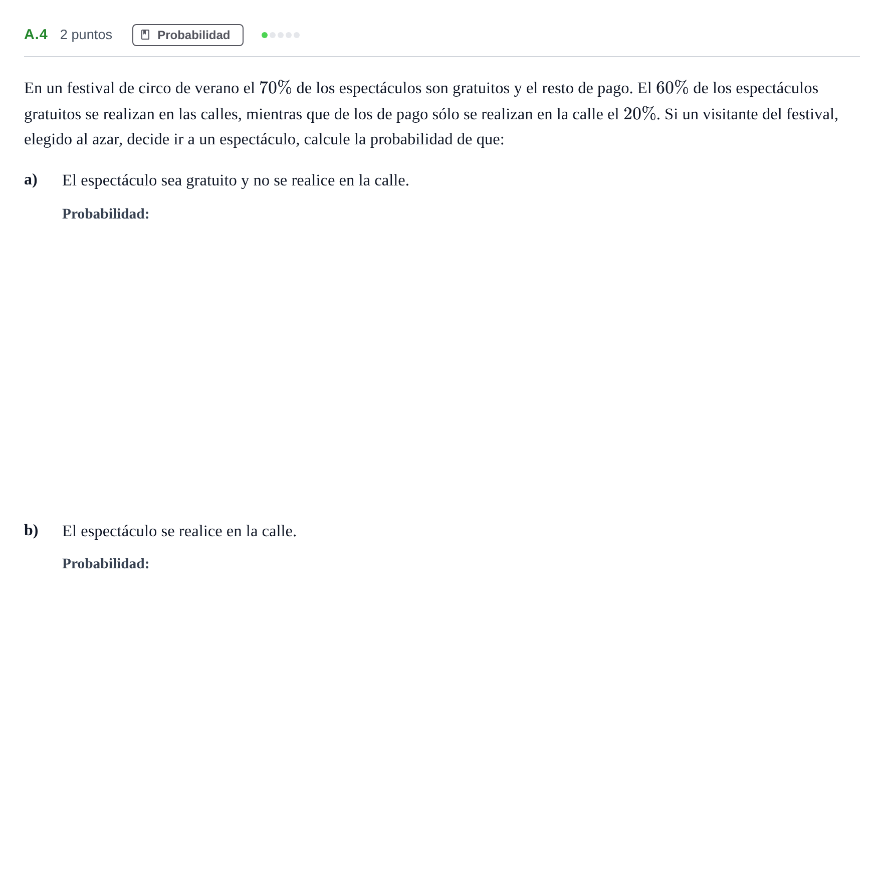 Enunciado: Ejercicio A.4 · Matemáticas aplicadas a las Ciencias Sociales II PAU Madrid Ordinaria Coincidencias 2020