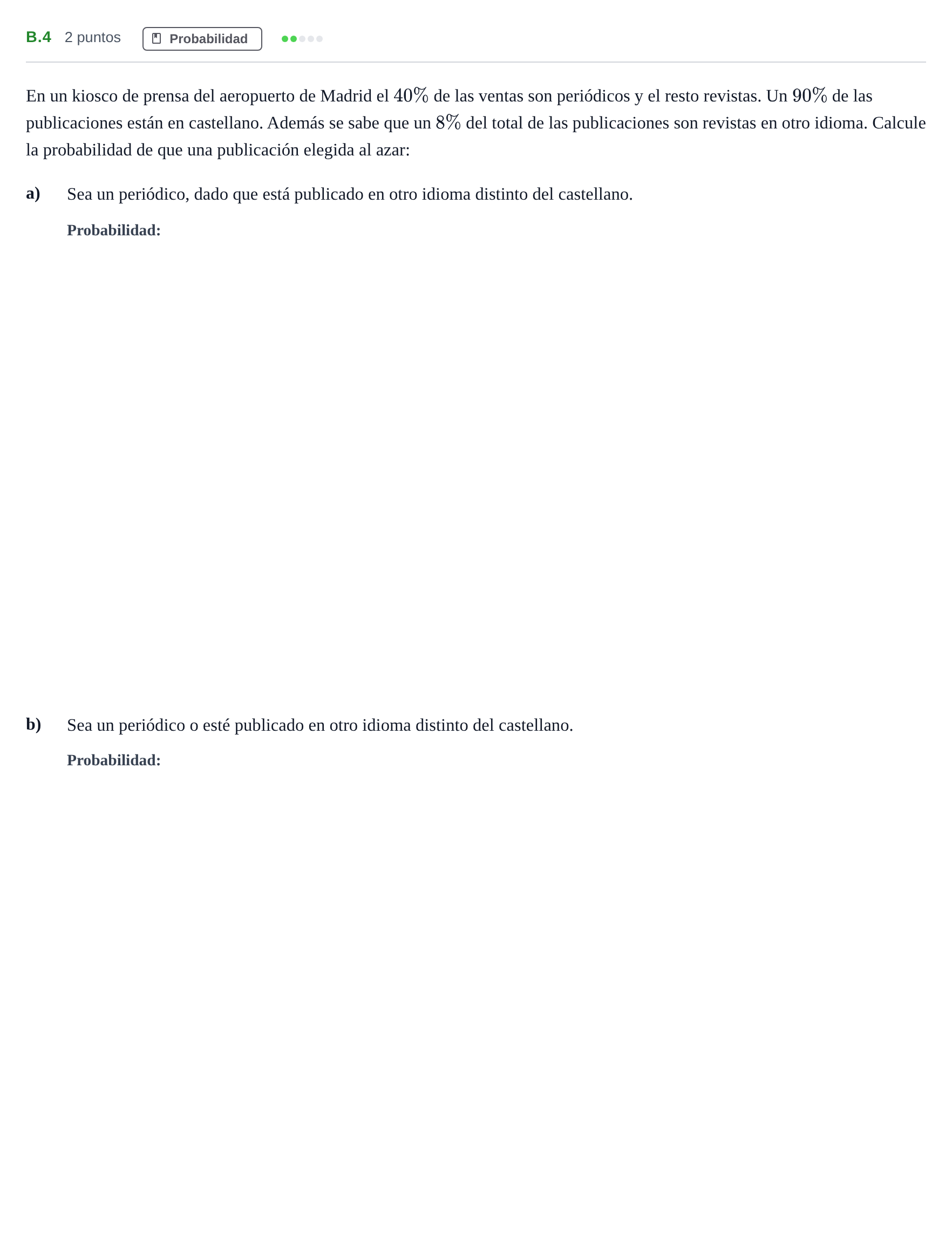 Enunciado: Ejercicio B.4 · Matemáticas aplicadas a las Ciencias Sociales II PAU Madrid Ordinaria Coincidencias 2020