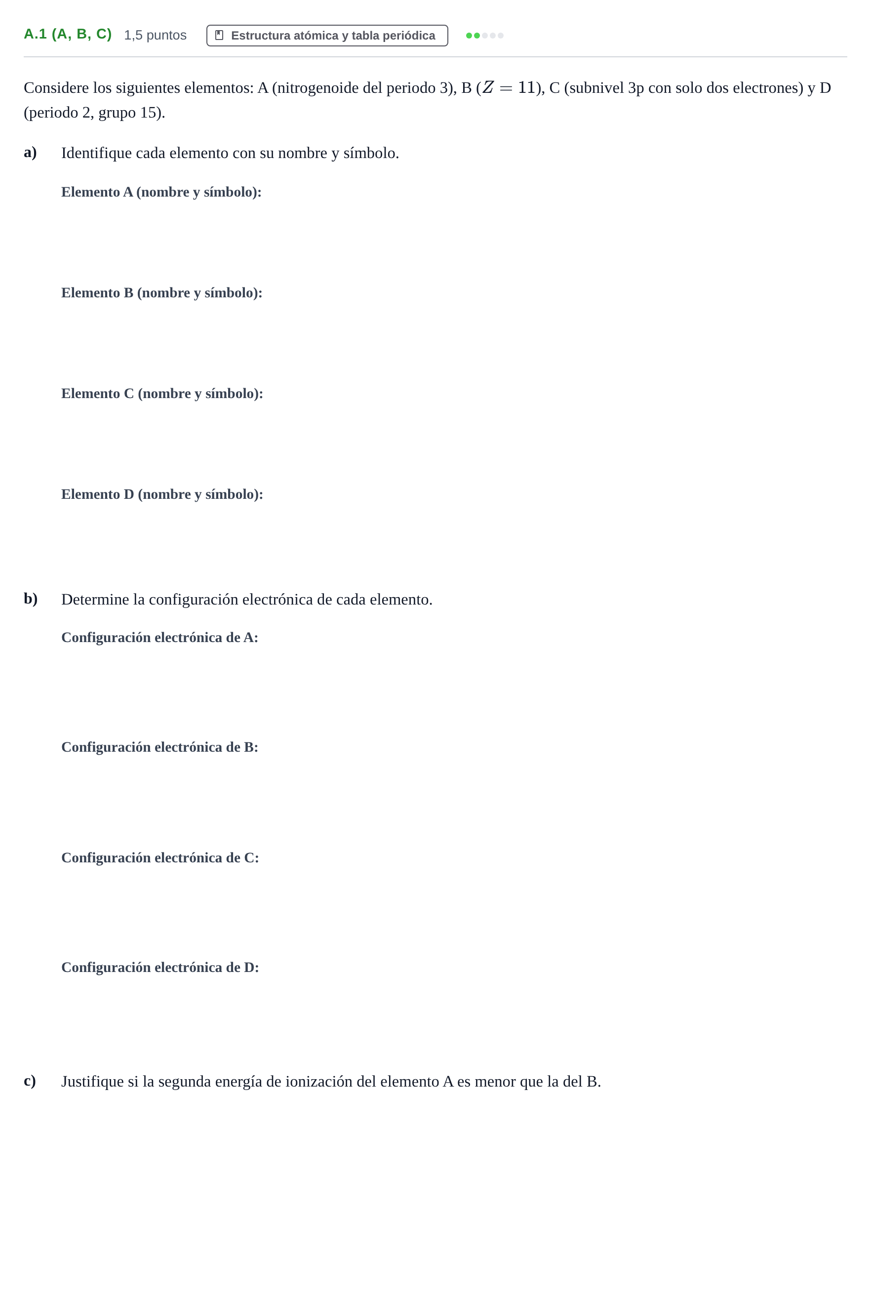 Enunciado: Ejercicio A.1 (a, b, c) - Estructura atómica y tabla periód… · Química PAU Madrid Extraordinaria 2020