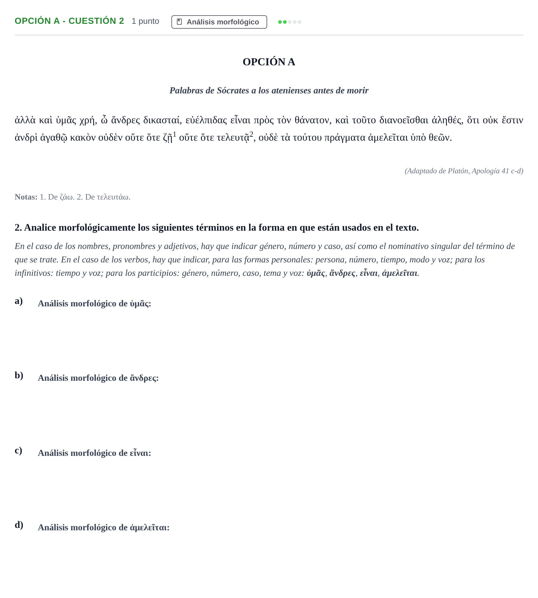 Enunciado: Opción A - Cuestión 2 · Griego II PAU Madrid Modelo 2019