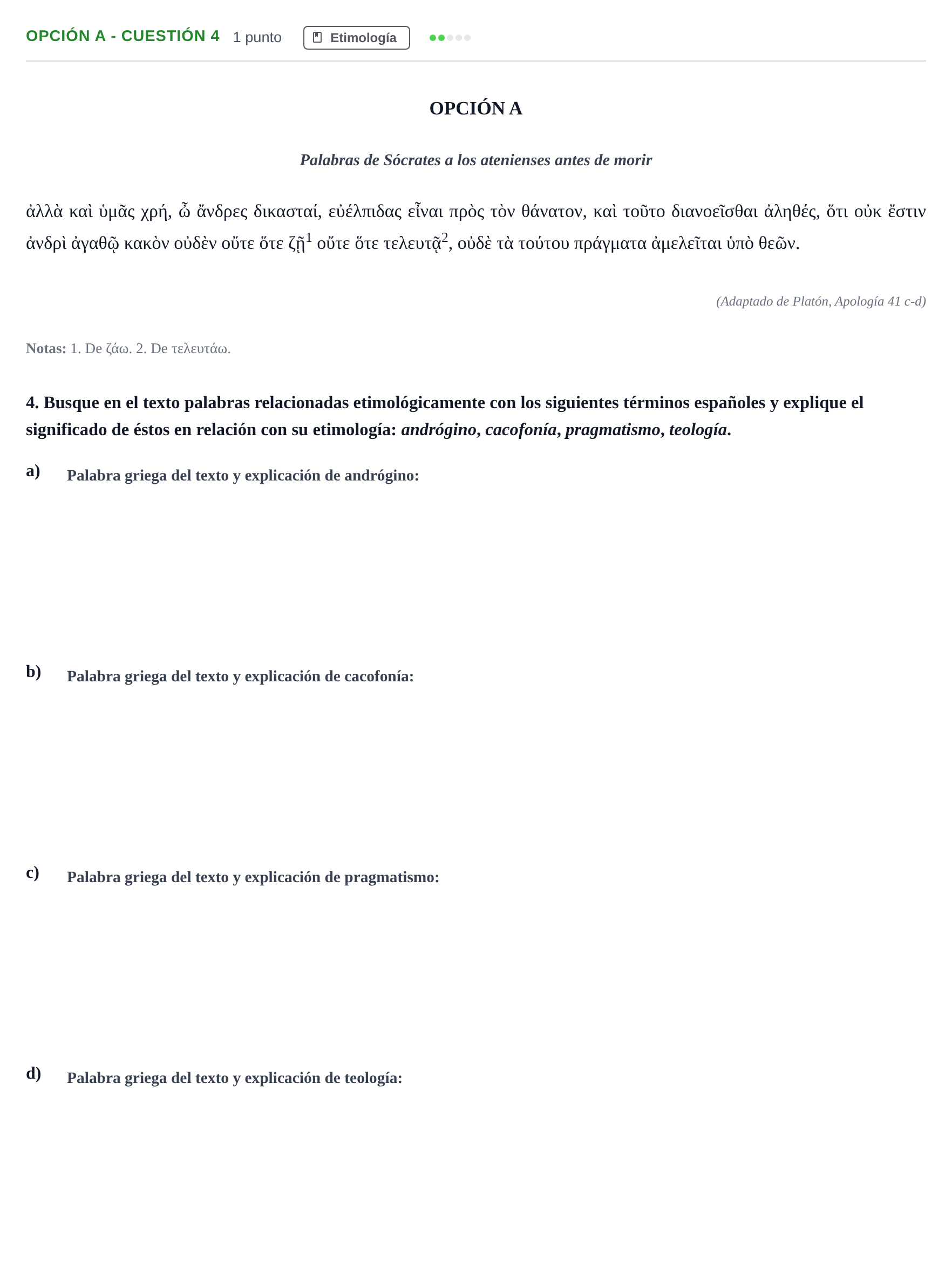 Enunciado: Opción A - Cuestión 4 · Griego II PAU Madrid Modelo 2019