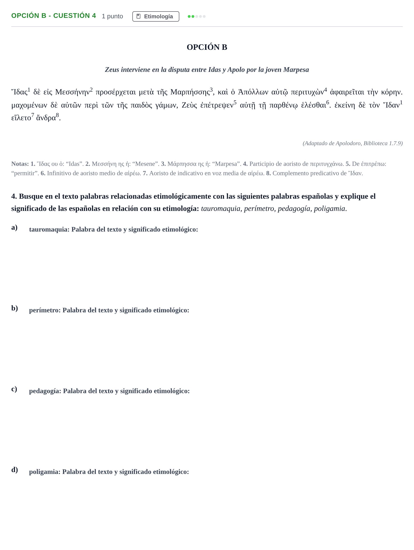 Enunciado: Opción B - Cuestión 4 · Griego II PAU Madrid Ordinaria 2019
