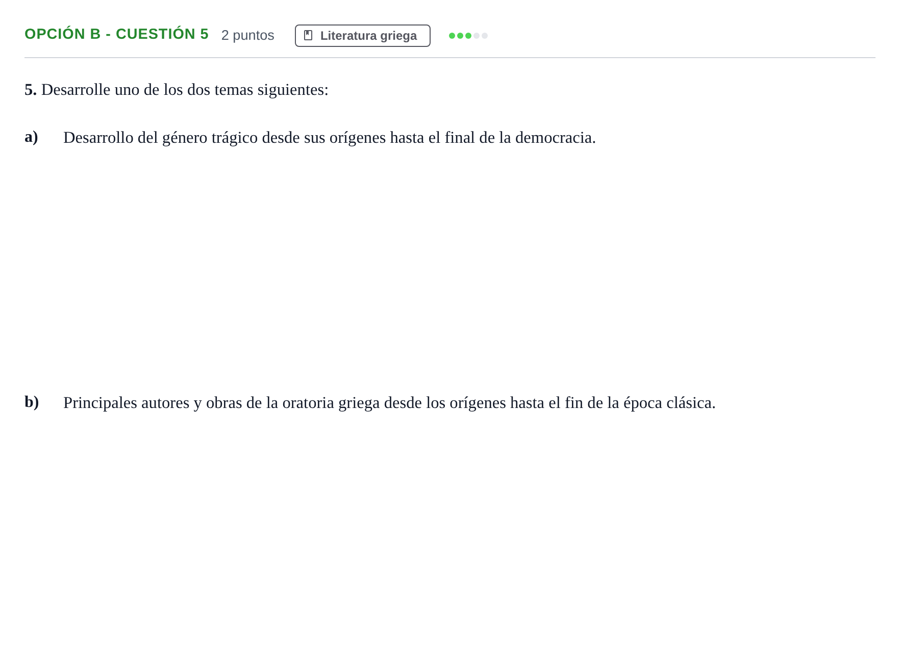 Enunciado: Opción B - Cuestión 5 · Griego II PAU Madrid Ordinaria 2019
