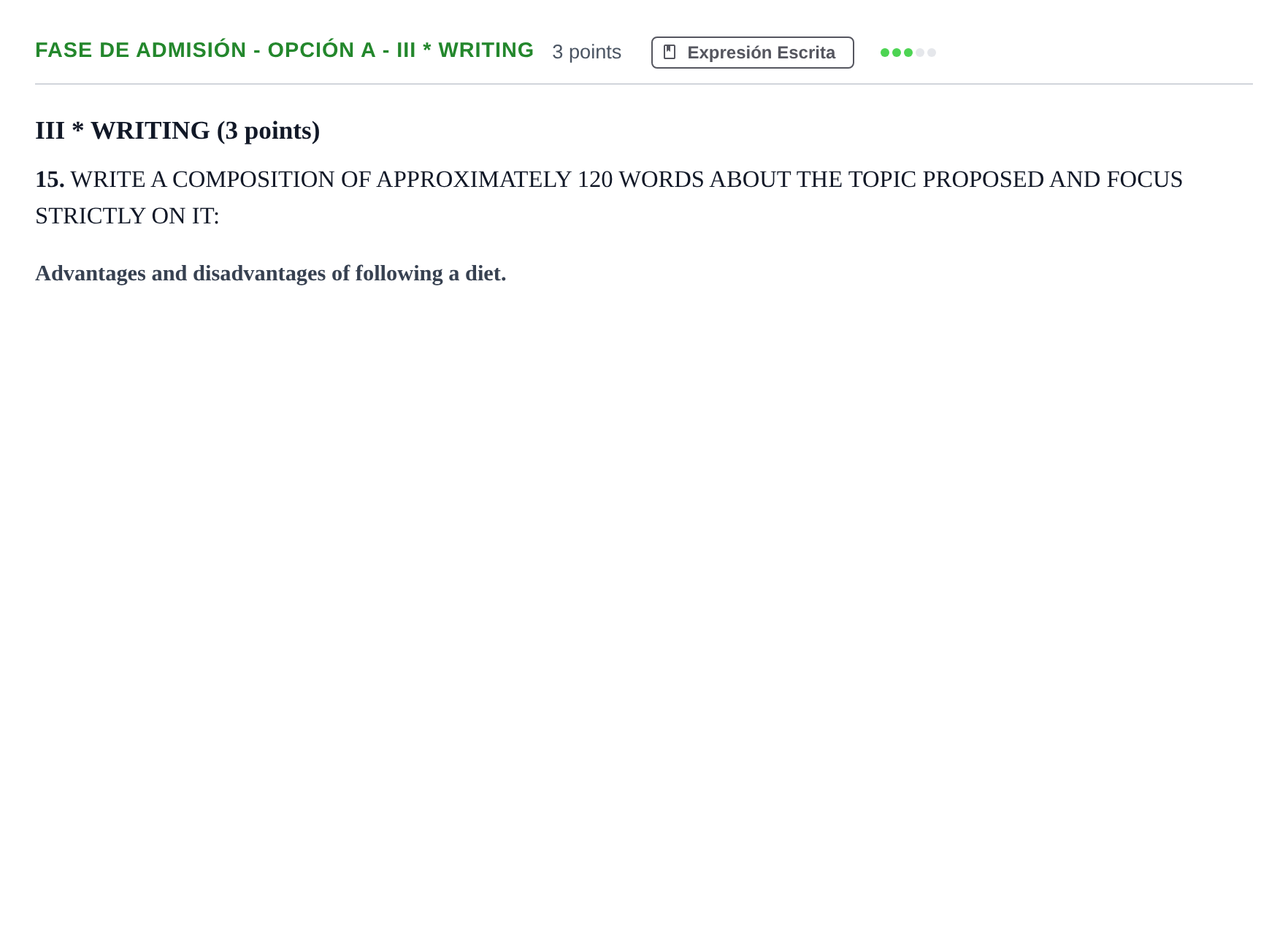 Enunciado: Ejercicio Fase de Admisión - Opción A - III * Writing · Inglés PAU Andalucía Ordinaria Titular (Admisión) 2 2019