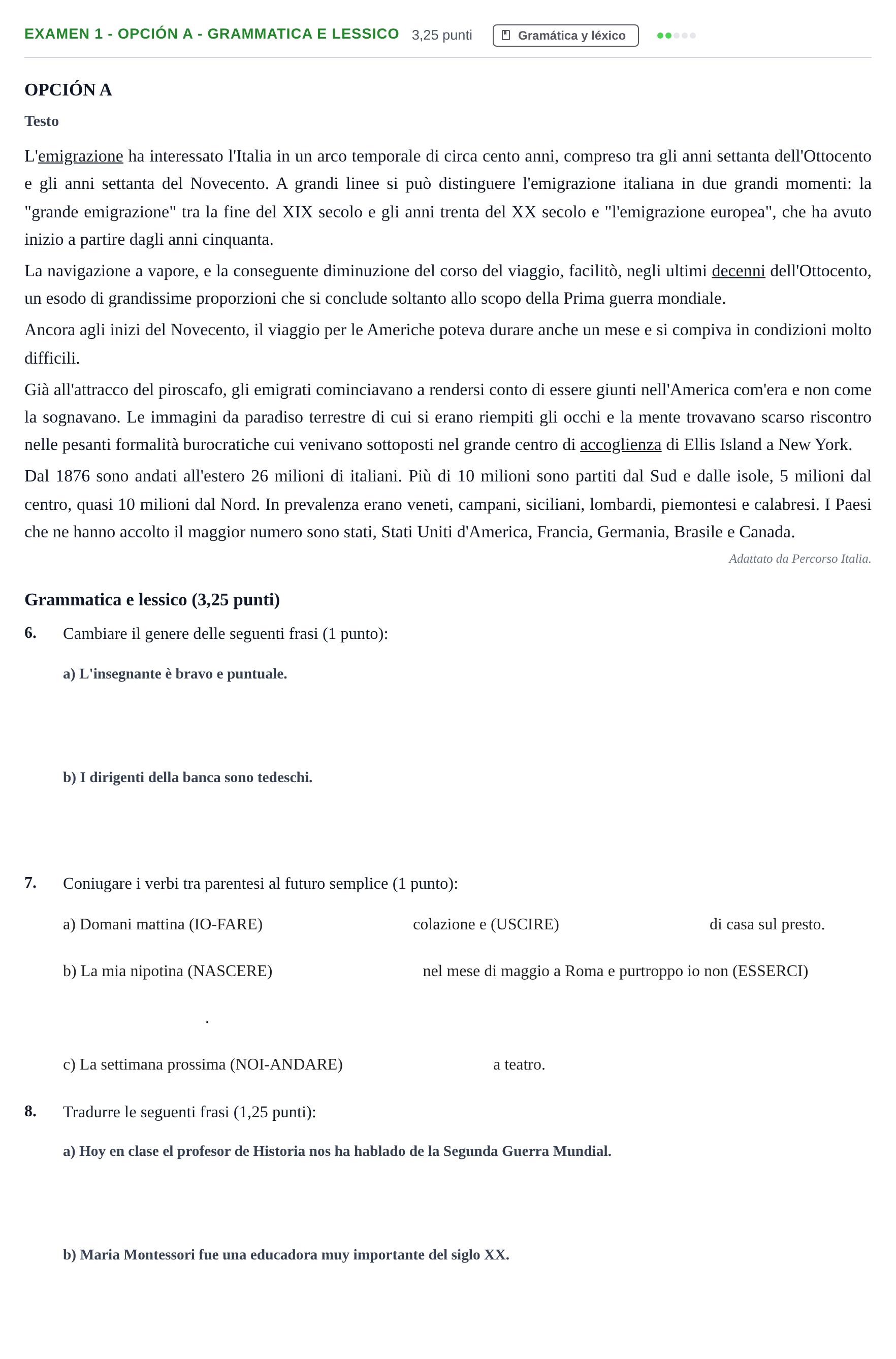 Enunciado: Ejercicio Examen 1 - Opción A - Grammatica e lessico · Italiano PAU Andalucía Ordinaria Titular (Admisión) 1 2019