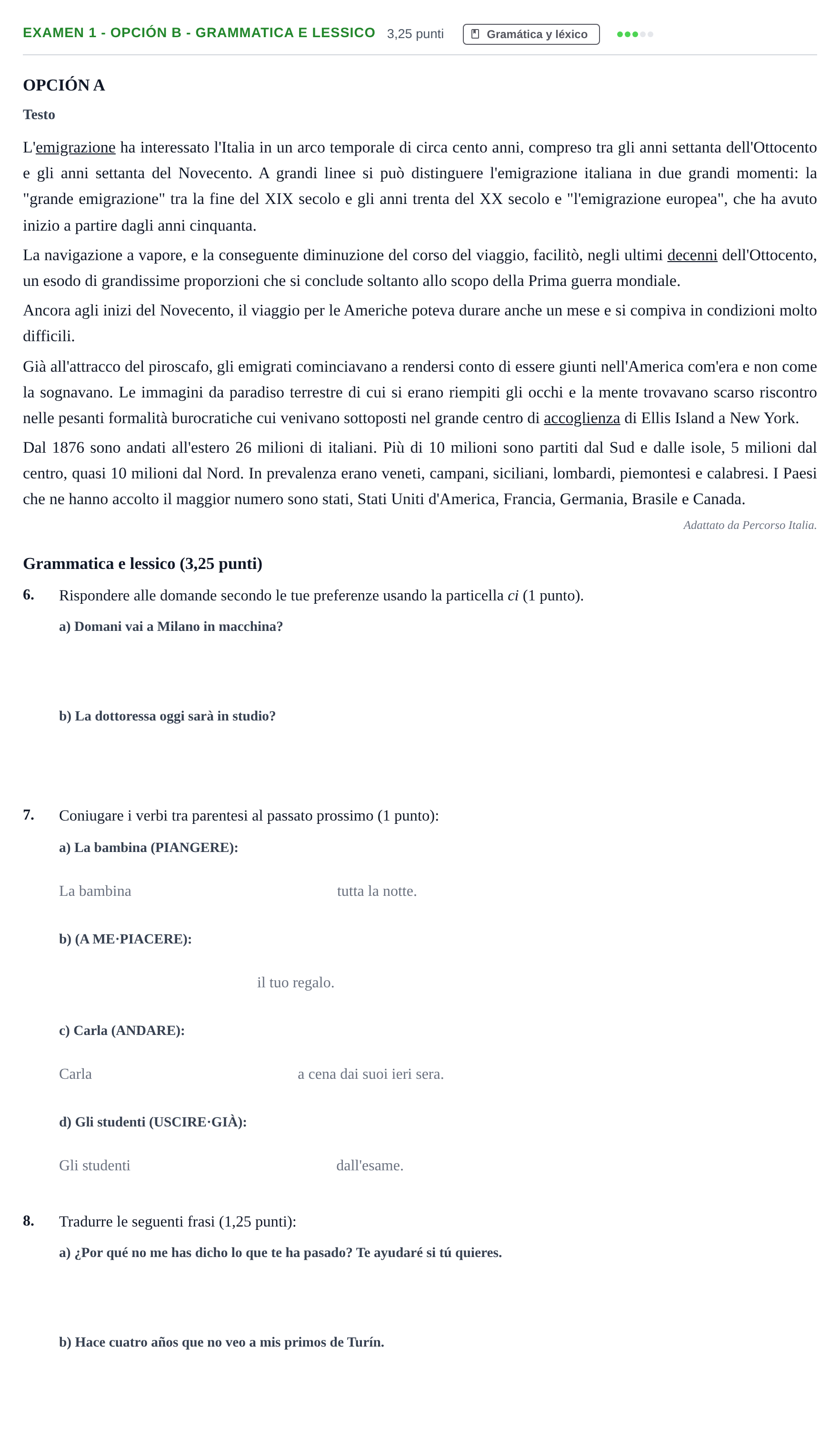 Enunciado: Ejercicio Examen 1 - Opción B - Grammatica e lessico · Italiano PAU Andalucía Ordinaria Titular (Admisión) 1 2019