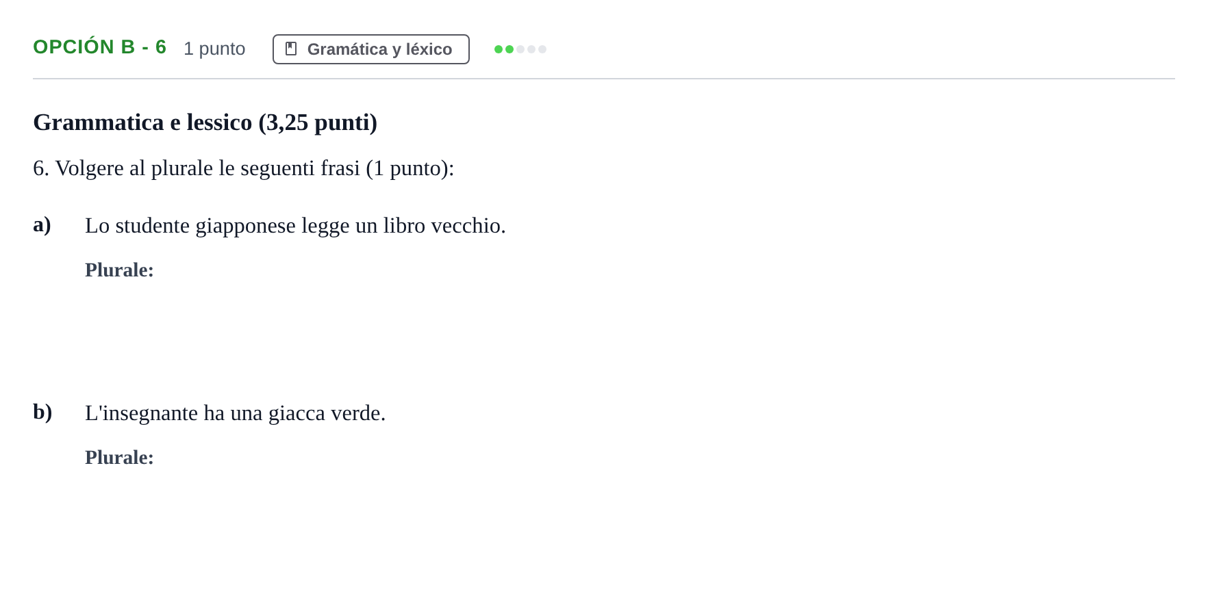 Enunciado: Opción B - 6 · Italiano PAU Andalucía Extraordinaria Titular (Admisión) 2 2019