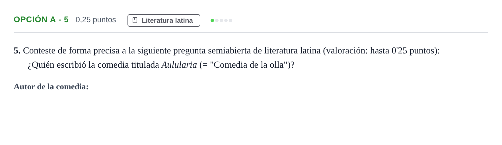 Enunciado: Opción A - 5 · Latín II PAU Andalucía Ordinaria Suplente 2019