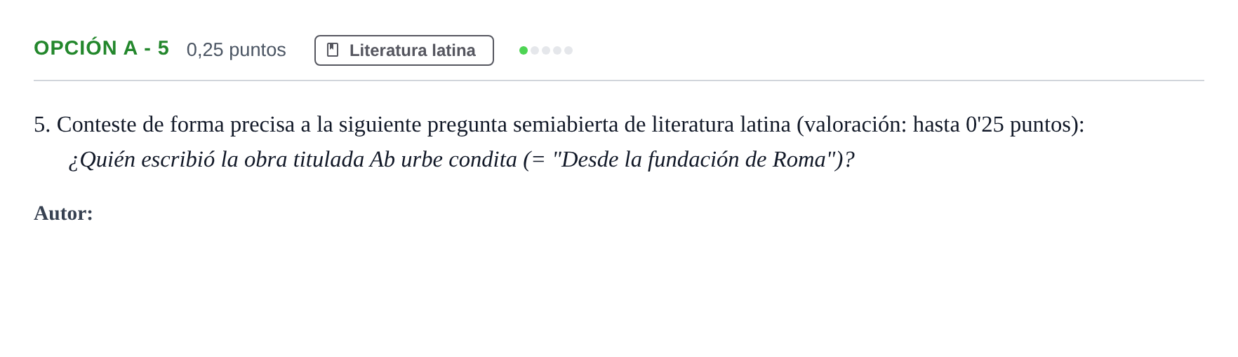 Enunciado: Opción A - 5 · Latín II PAU Andalucía Ordinaria Titular 2019