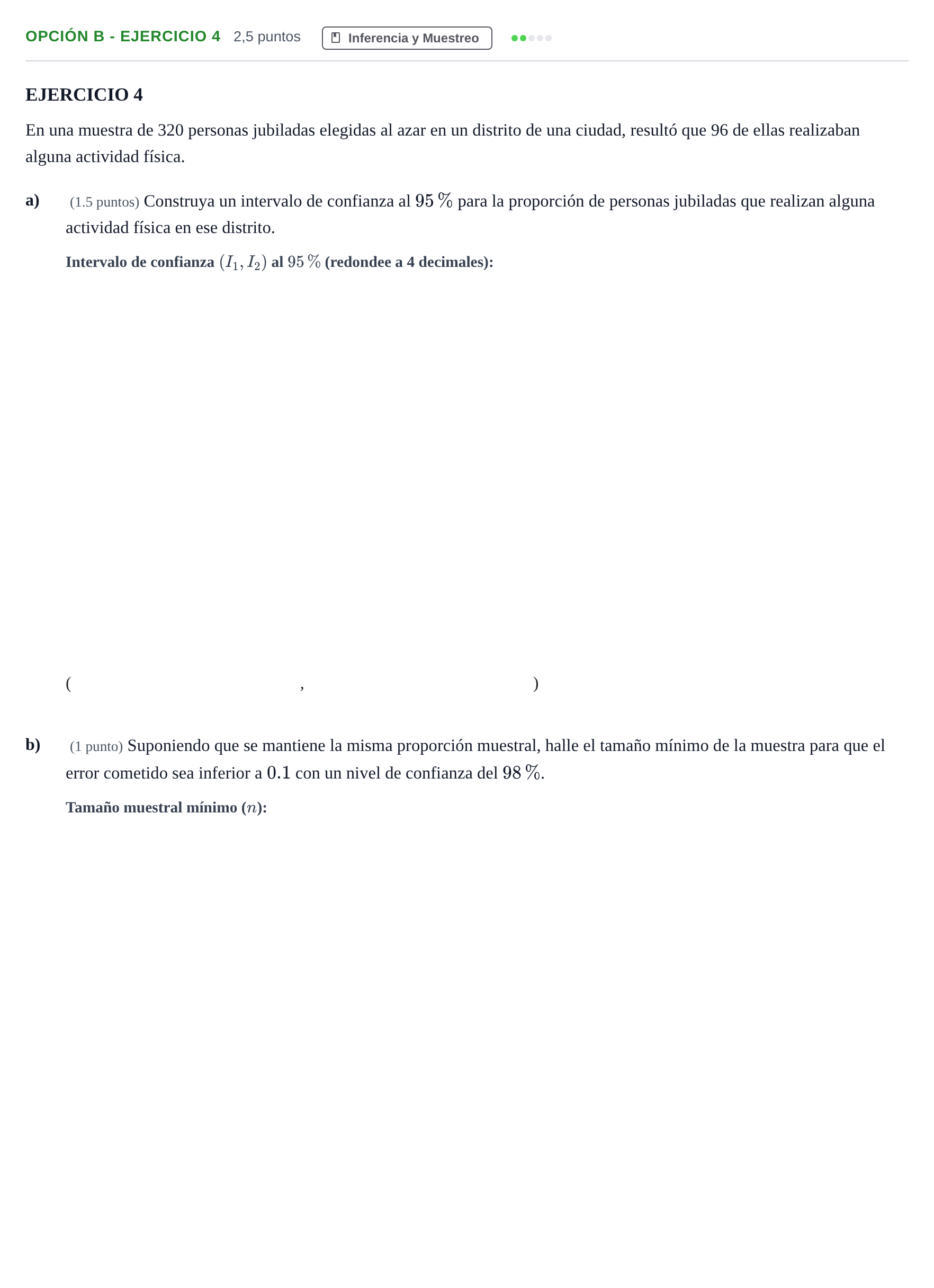 Enunciado: Opción B - Ejercicio 4 · Matemáticas aplicadas a las Ciencias Sociales II PAU Andalucía Reserva B 2019