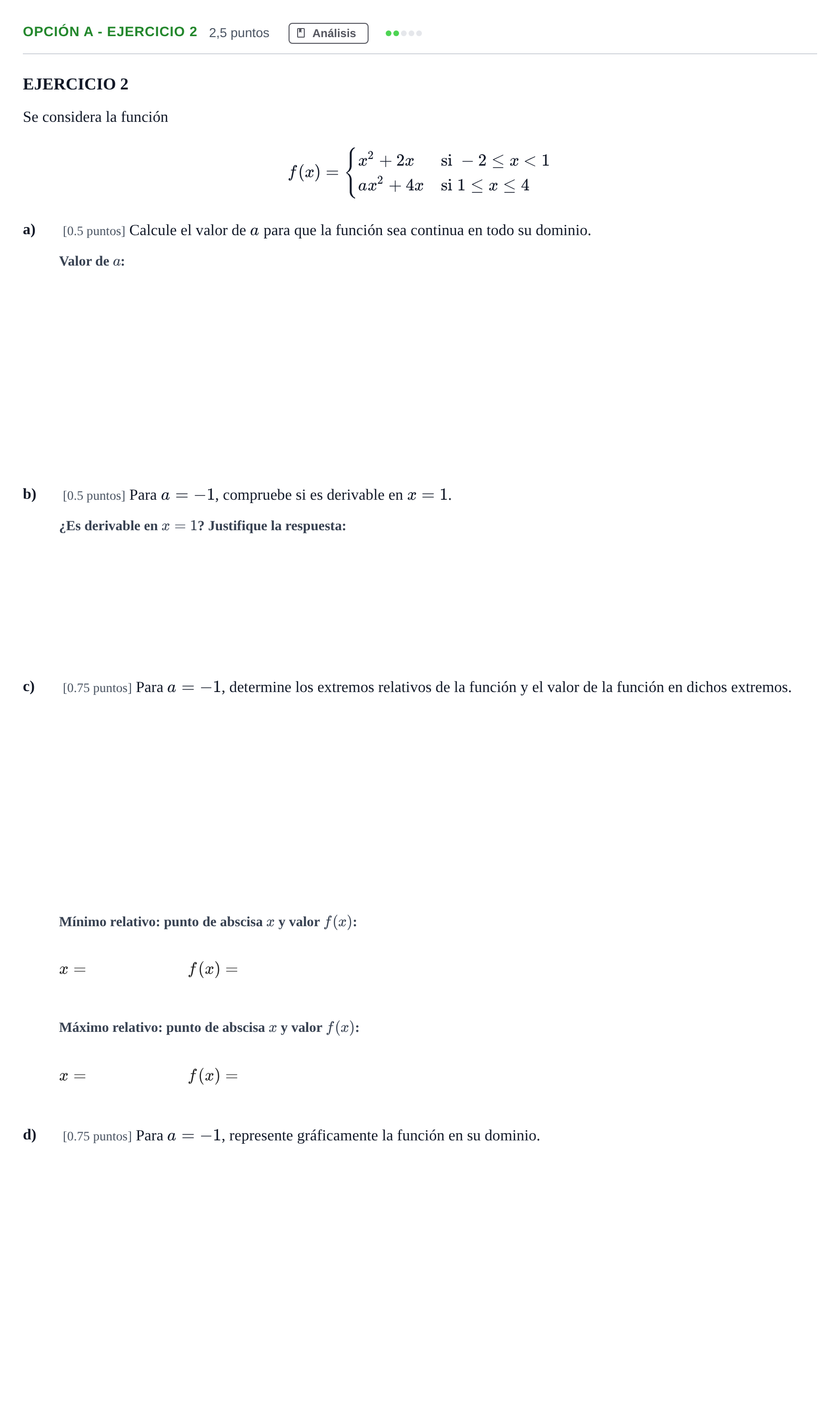 Enunciado: Opción A - Ejercicio 2 · Matemáticas aplicadas a las Ciencias Sociales II PAU Andalucía Extraordinaria Suplente 2019