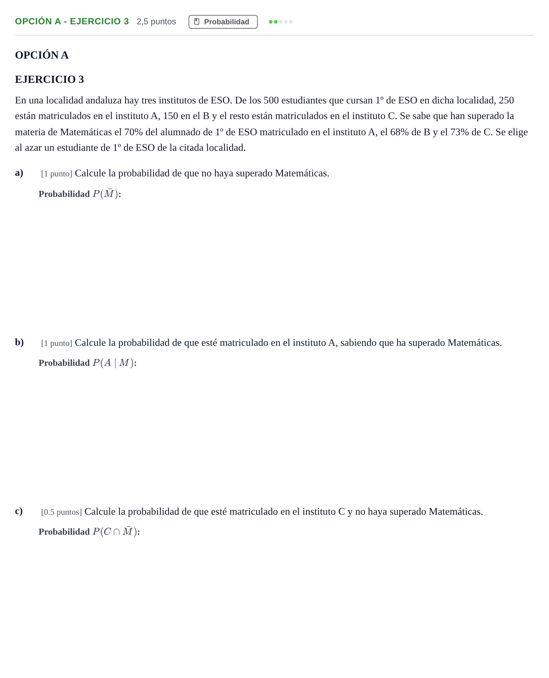 Enunciado: Opción A - Ejercicio 3 · Matemáticas aplicadas a las Ciencias Sociales II PAU Andalucía Extraordinaria Suplente 2019