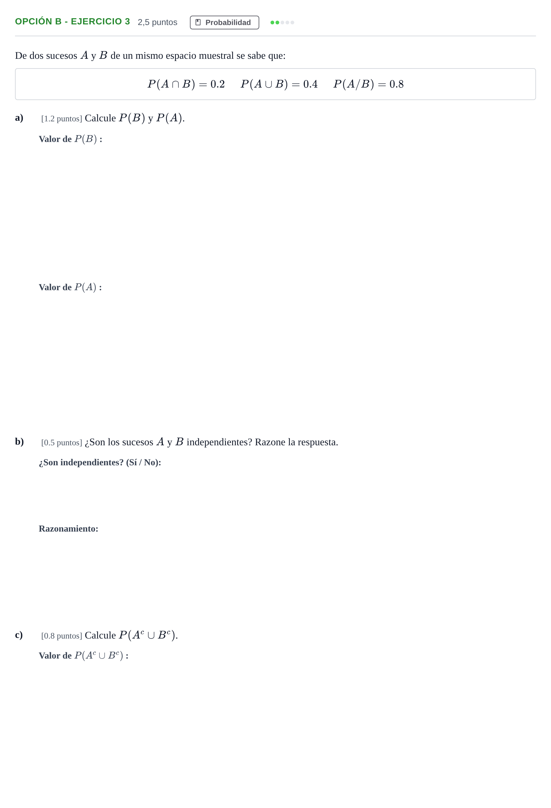 Enunciado: Opción B - Ejercicio 3 · Matemáticas aplicadas a las Ciencias Sociales II PAU Andalucía Extraordinaria Titular 2019