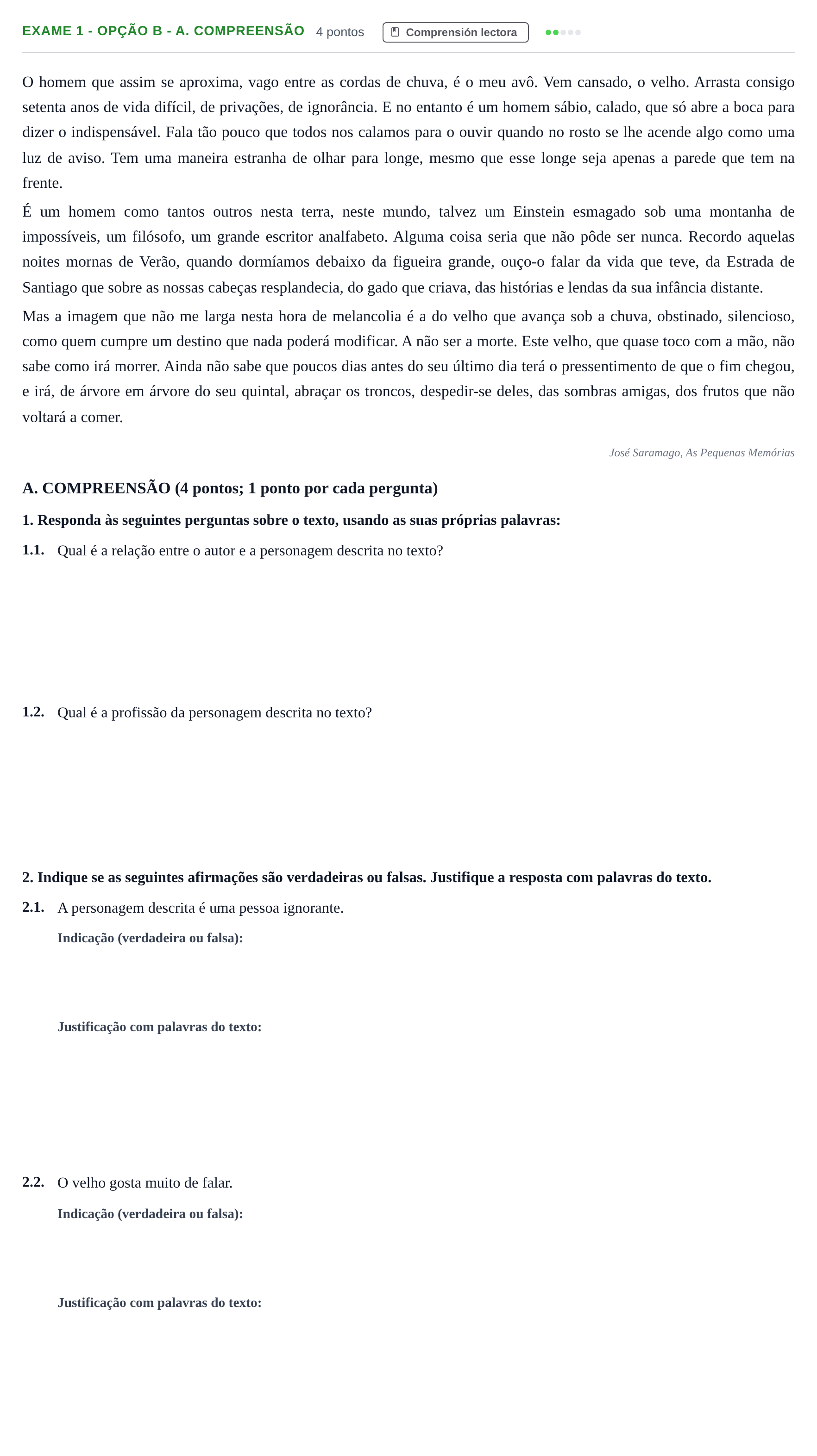Enunciado: Ejercicio Exame 1 - Opção B - A. Compreensão · Portugués PAU Andalucía Ordinaria Titular (Admisión) 1 2019