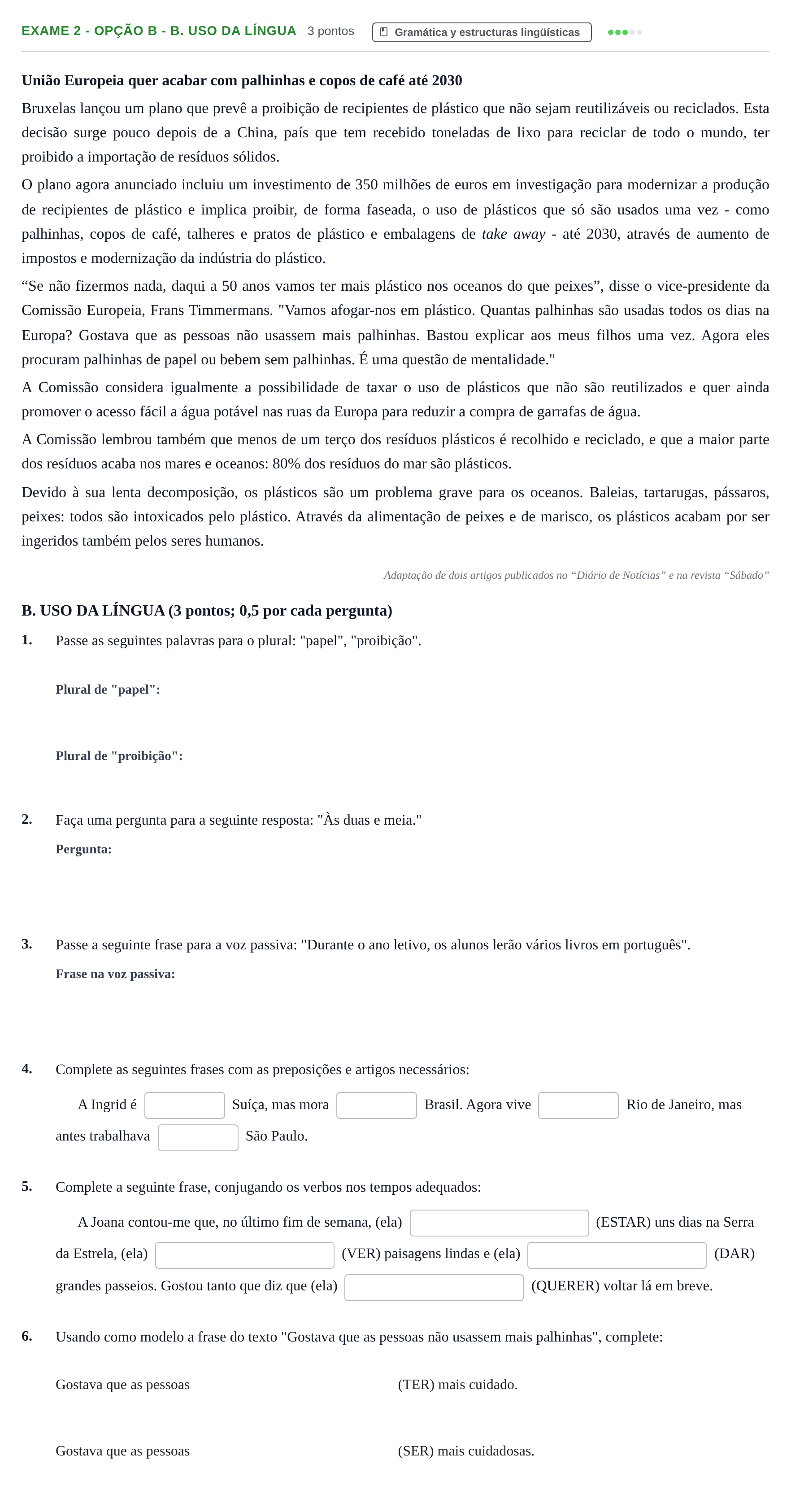 Enunciado: Ejercicio Exame 2 - Opção B - B. Uso da língua · Portugués PAU Andalucía Ordinaria Titular (Admisión) 1 2019