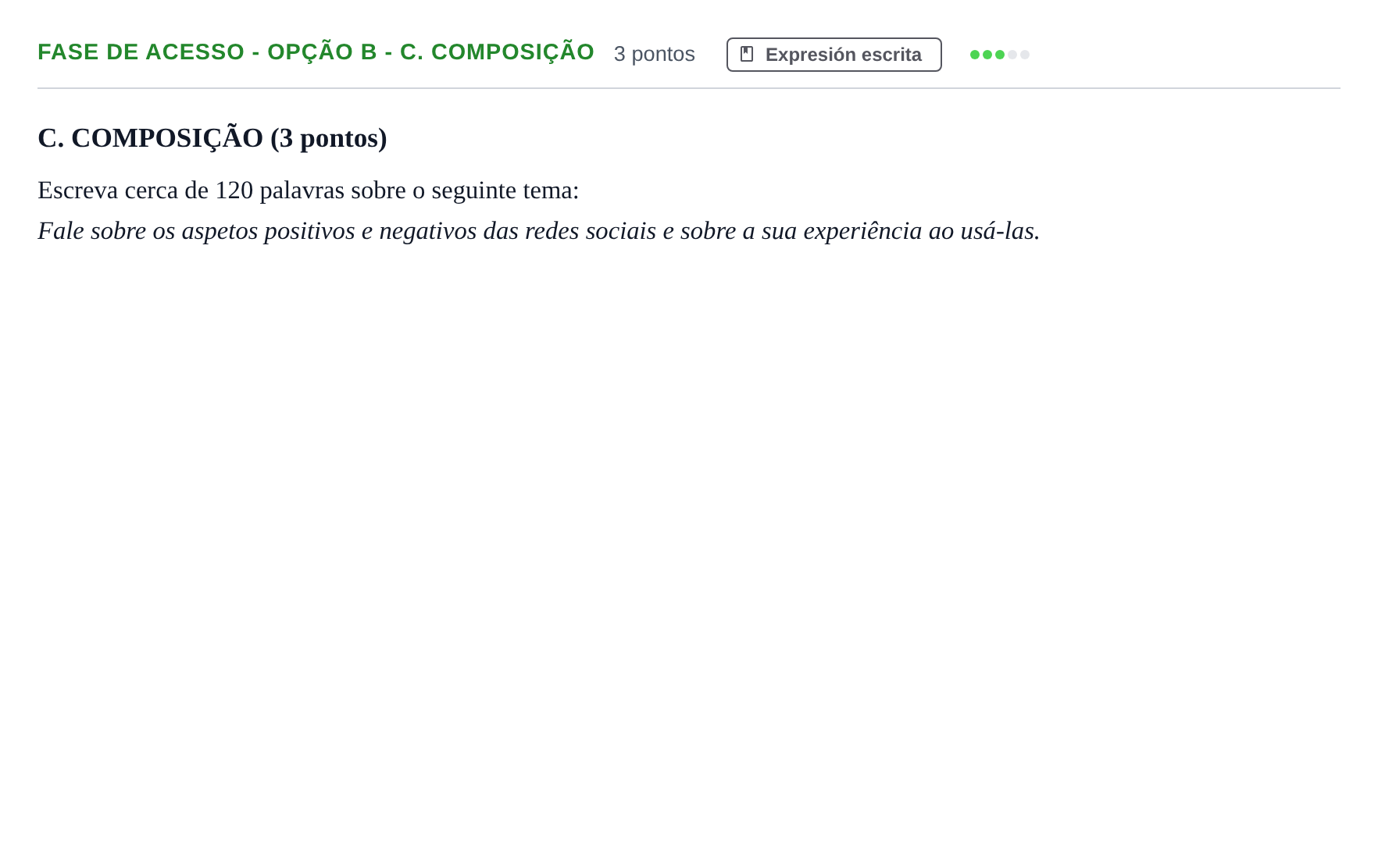 Enunciado: Ejercicio Fase de Acesso - Opção B - C. Composição · Portugués PAU Andalucía Extraordinaria Titular (Admisión) 1 2019