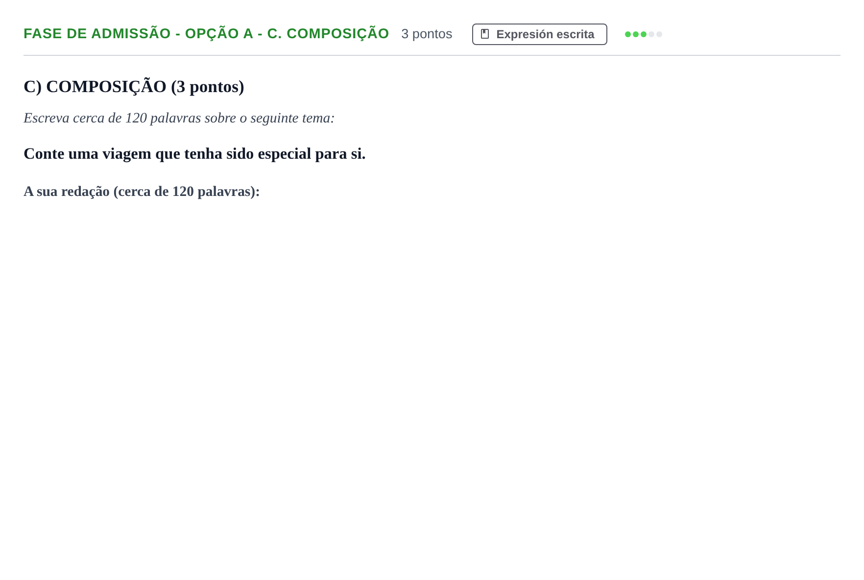 Enunciado: Ejercicio Fase de Admissão - Opção A - C. Composição · Portugués PAU Andalucía Extraordinaria Titular (Admisión) 1 2019