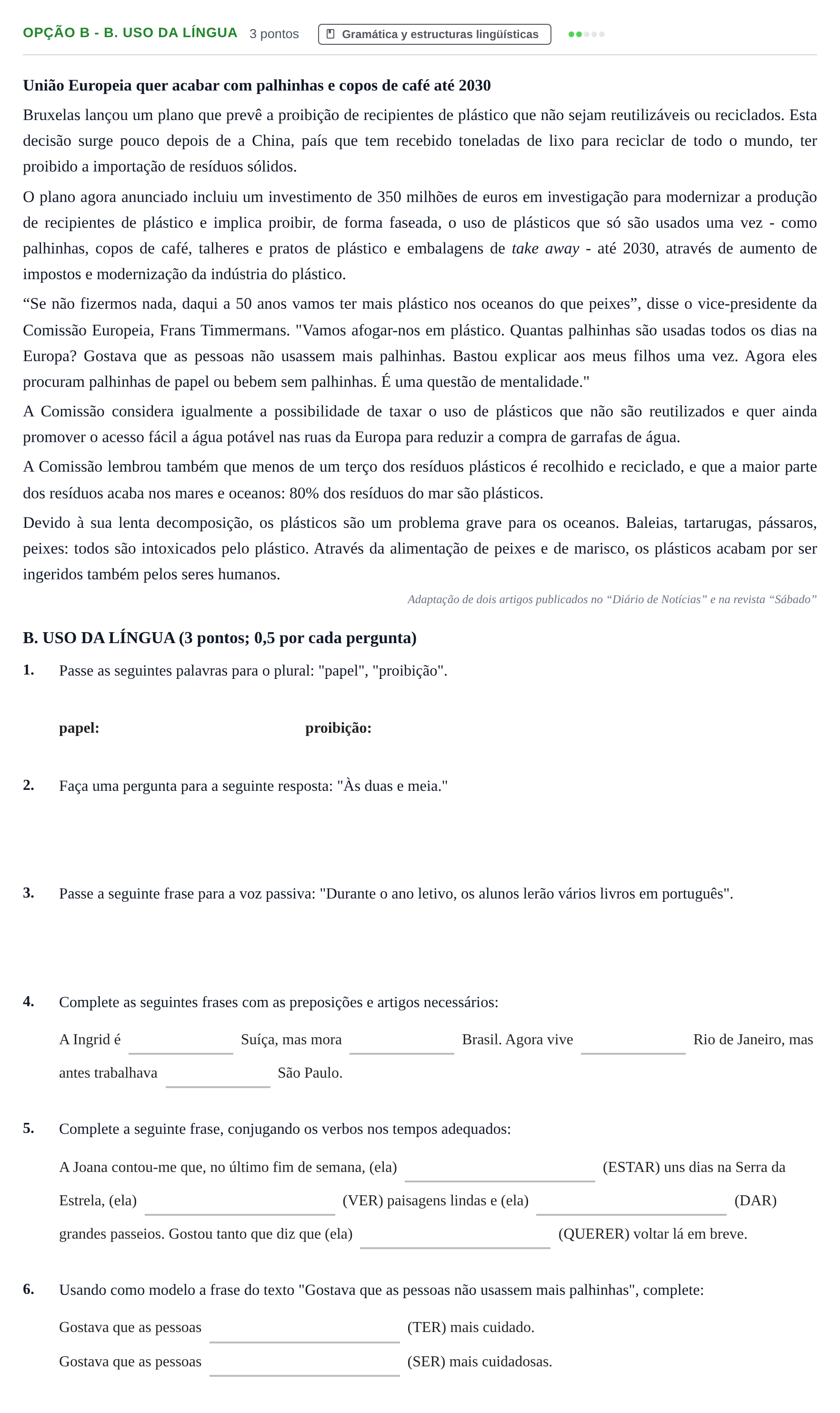 Enunciado: Ejercicio Opção B - B. Uso da língua · Portugués PAU Andalucía Ordinaria Titular (Admisión) 2 2019