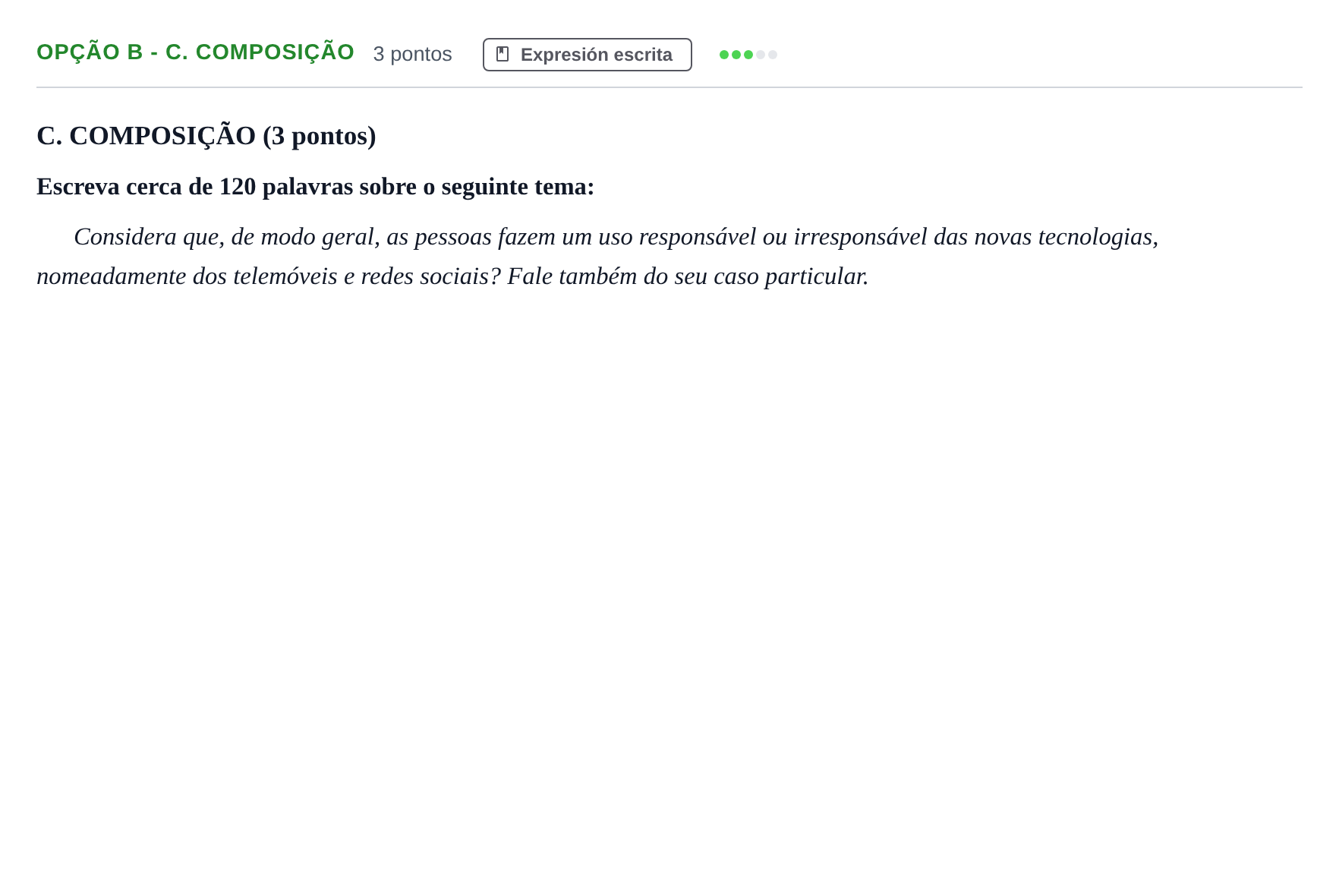 Enunciado: Ejercicio Opção B - C. Composição · Portugués PAU Andalucía Extraordinaria Titular (Admisión) 2 2019