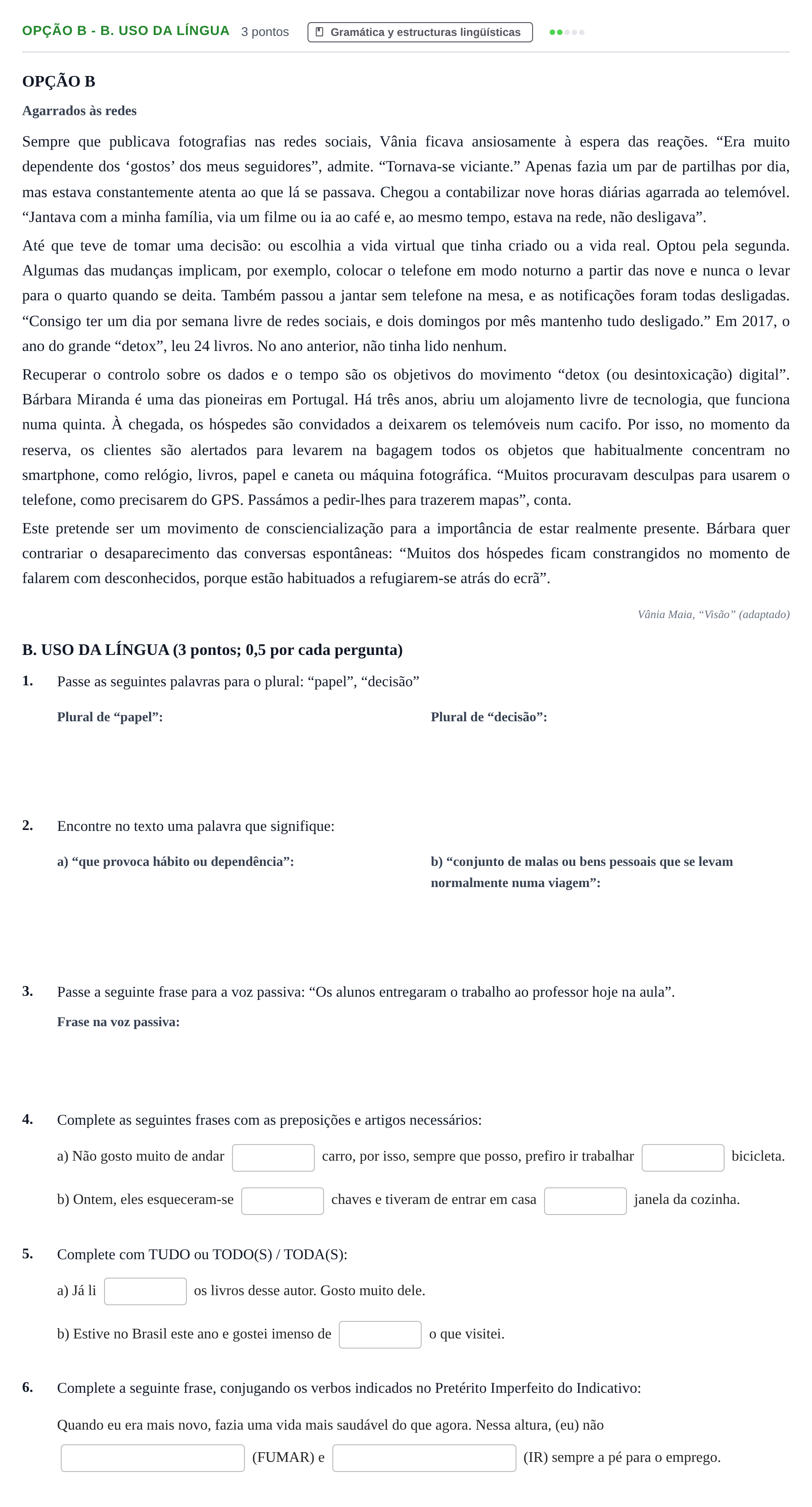 Enunciado: Ejercicio Opção B - B. Uso da Língua · Portugués PAU Andalucía Extraordinaria Titular (Admisión) 2 2019