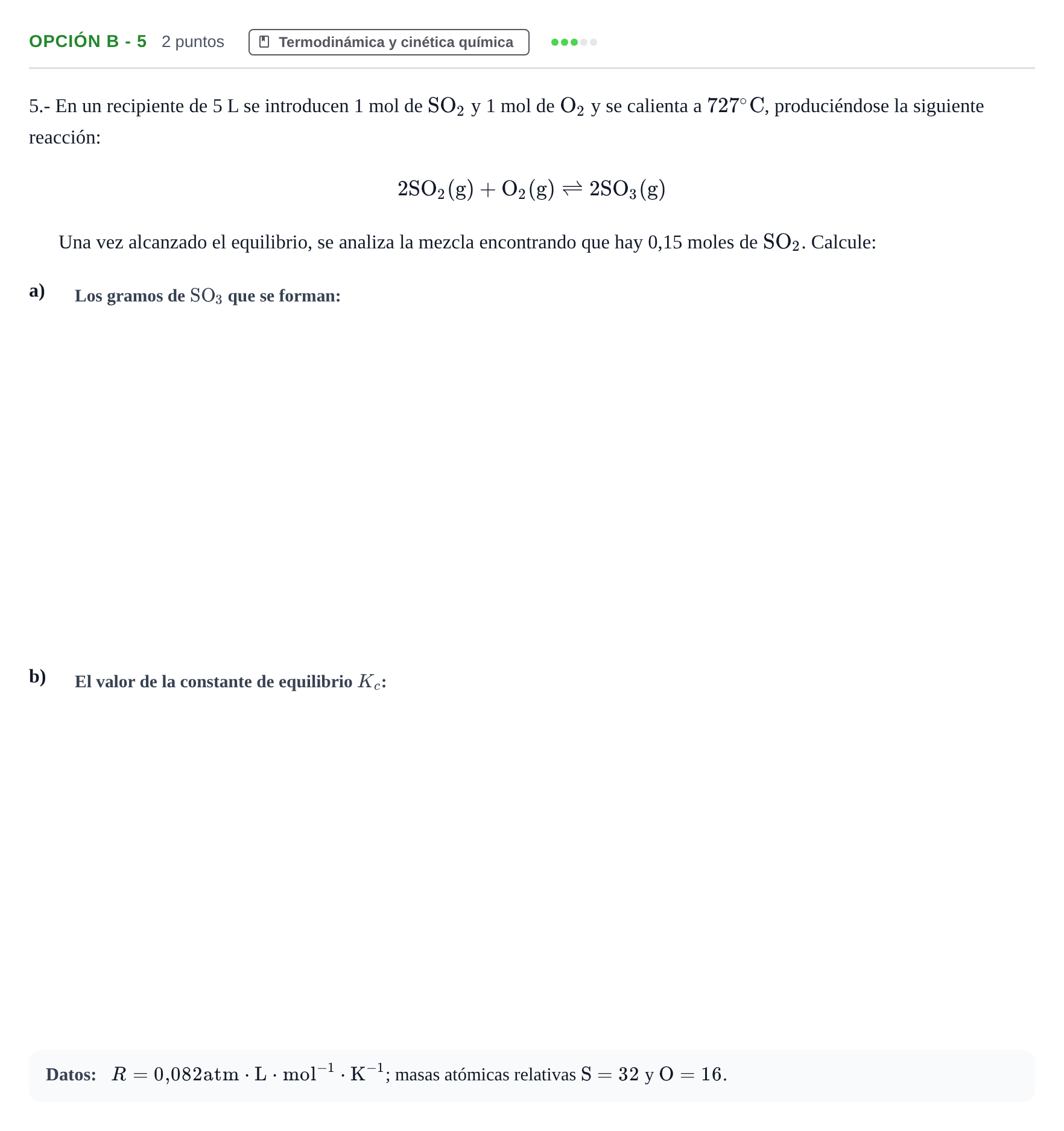 Enunciado: Opción B - 5 · Química PAU Andalucía Ordinaria Suplente 2019
