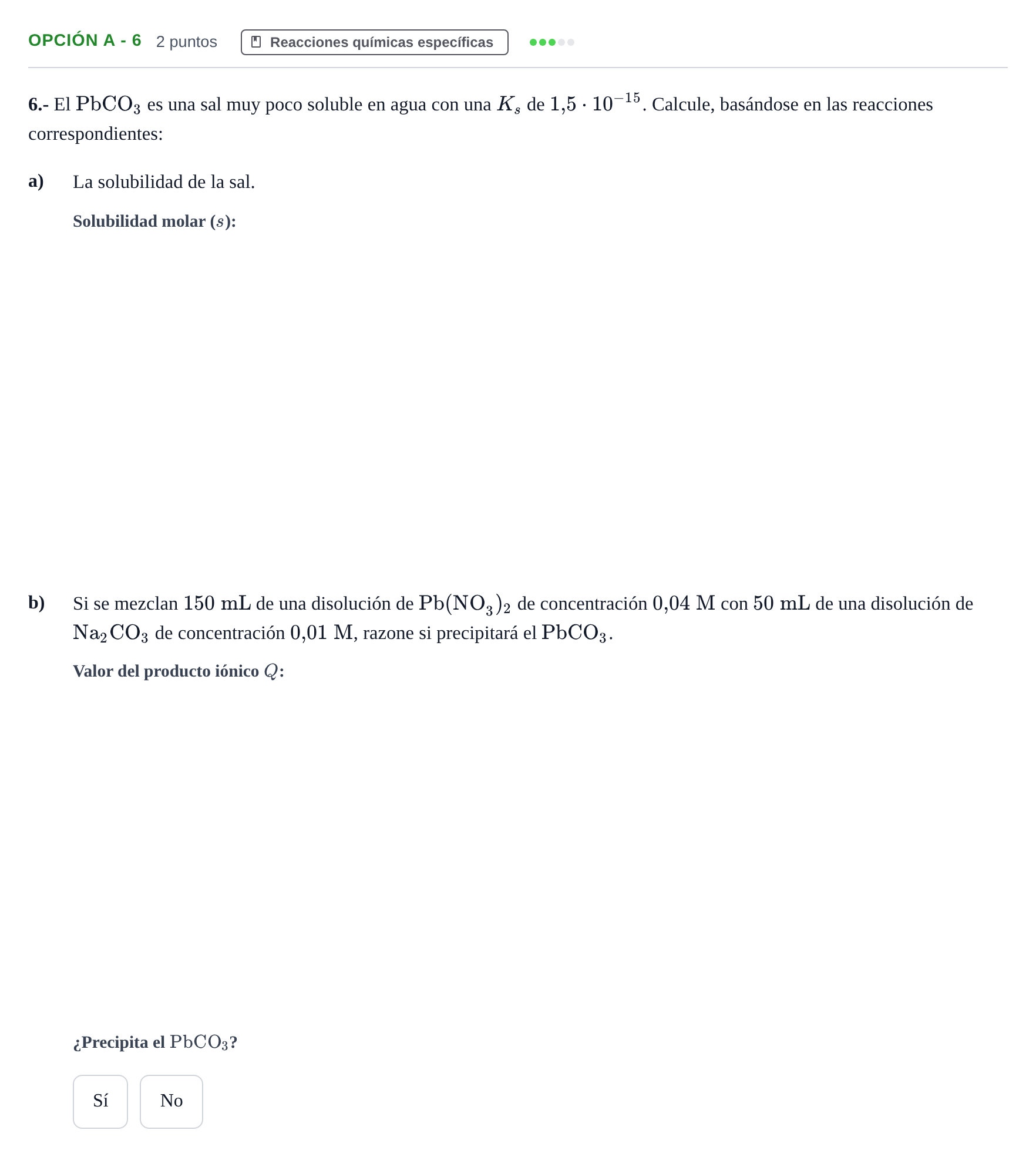 Enunciado: Opción A - 6 · Química PAU Andalucía Ordinaria Titular 2019