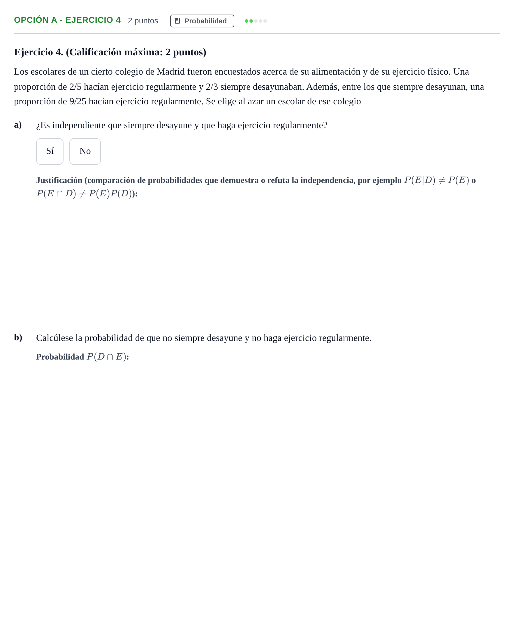 Enunciado: Opción A - Ejercicio 4 · Matemáticas aplicadas a las Ciencias Sociales II PAU Madrid Extraordinaria 2019