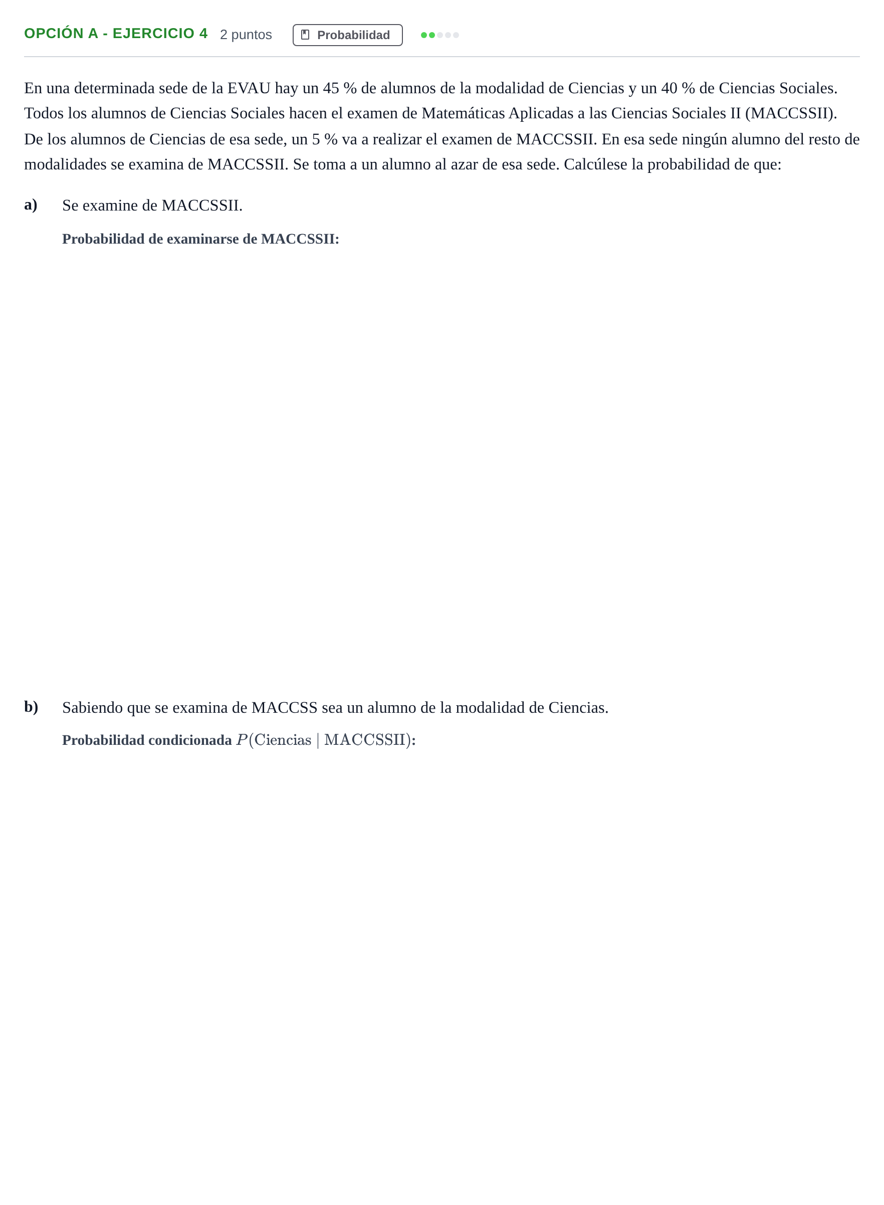 Enunciado: Opción A - Ejercicio 4 · Matemáticas aplicadas a las Ciencias Sociales II PAU Madrid Modelo 2019