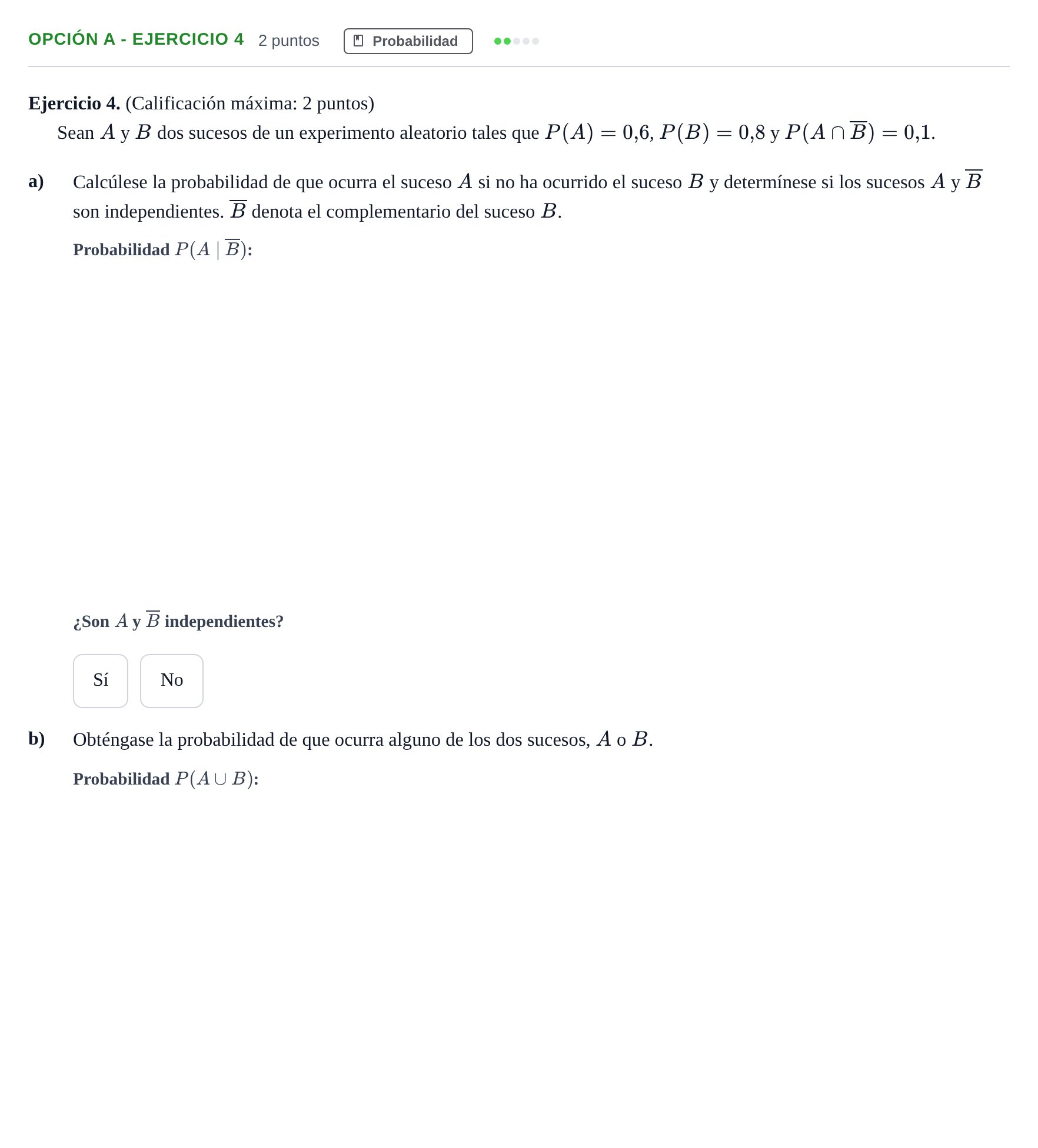 Enunciado: Opción A - Ejercicio 4 · Matemáticas aplicadas a las Ciencias Sociales II PAU Madrid Ordinaria 2019