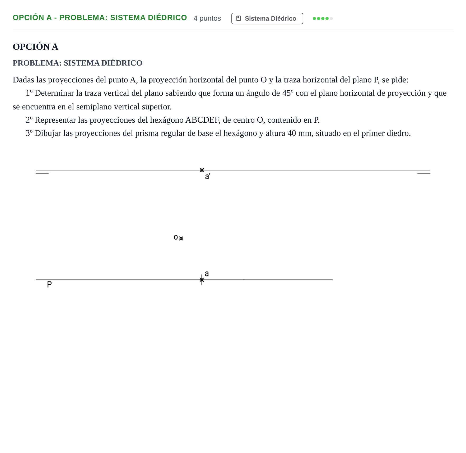 Enunciado: Opción A - Problema: Sistema Diédrico · Dibujo técnico II PAU Andalucía Extraordinaria Reserva A 2013