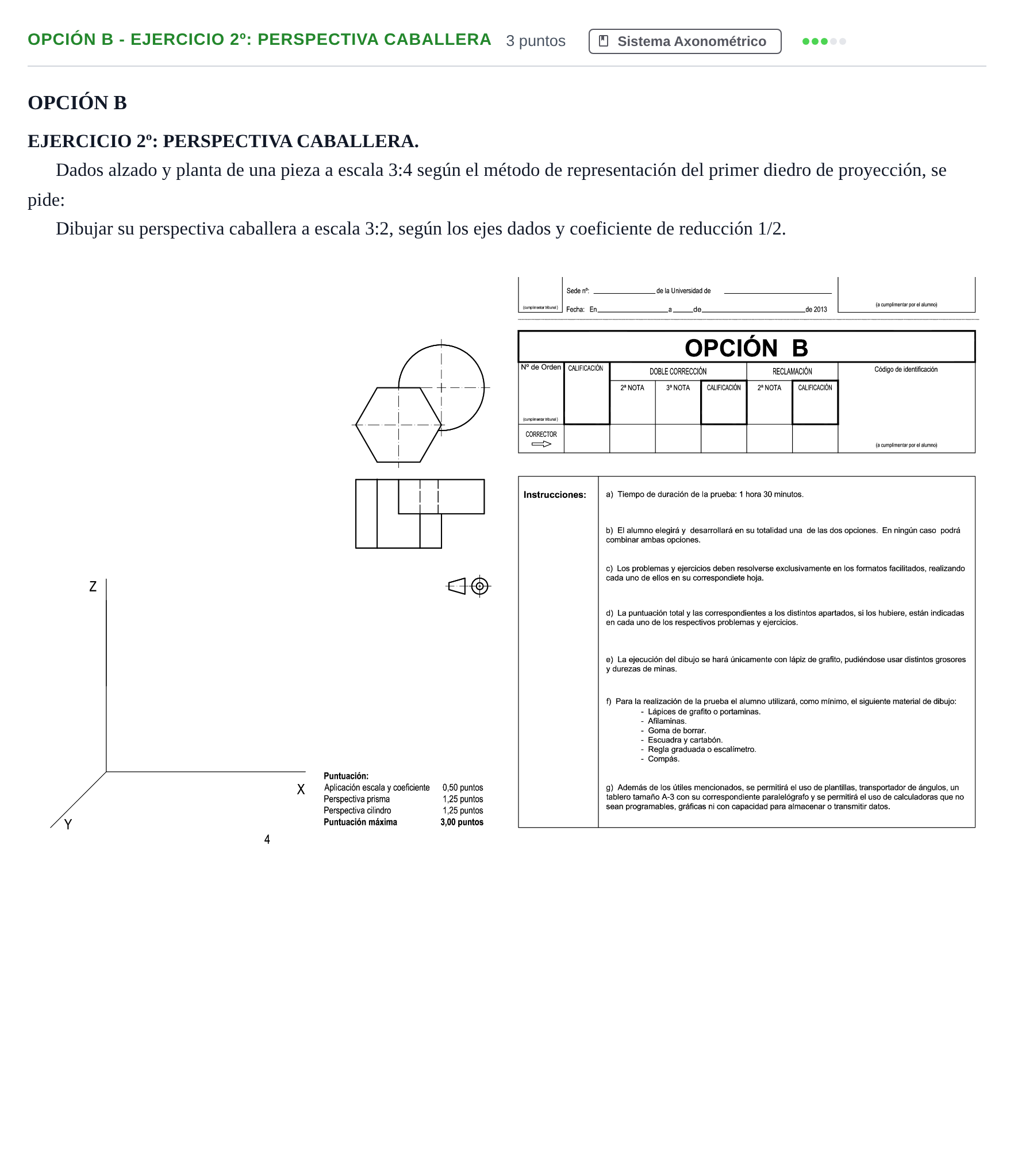 Enunciado: Opción B - Ejercicio 2º: Perspectiva Caballera · Dibujo técnico II PAU Andalucía Extraordinaria Reserva A 2013