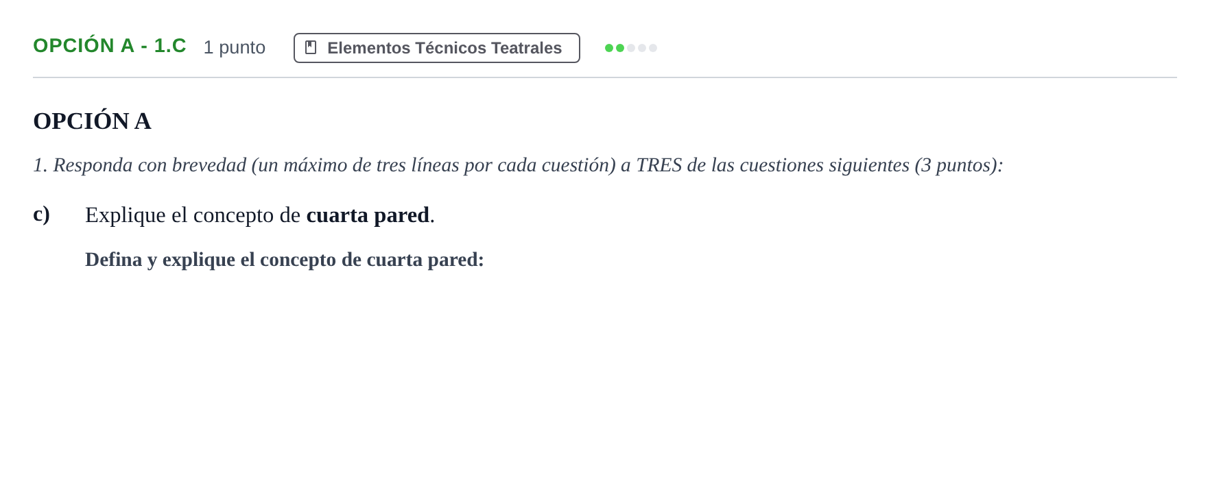 Enunciado: Opción A - 1.c · Artes Escénicas PAU Madrid Extraordinaria 2018