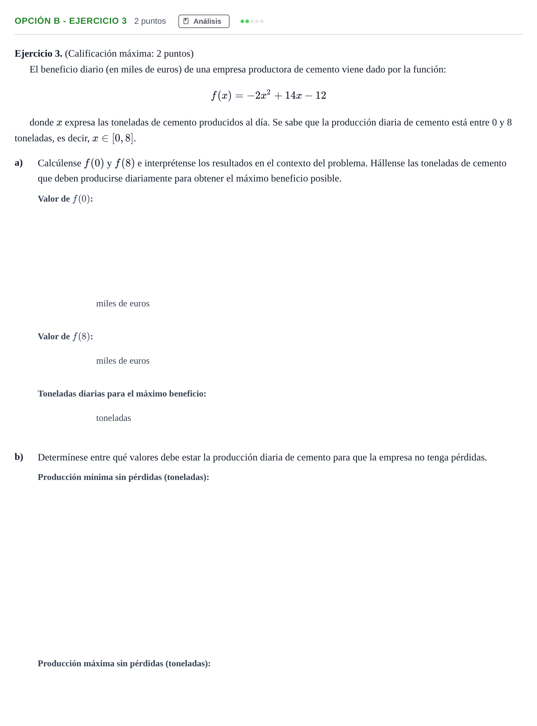 Enunciado: Opción B - Ejercicio 3 · Matemáticas aplicadas a las Ciencias Sociales II PAU Madrid Modelo 2018