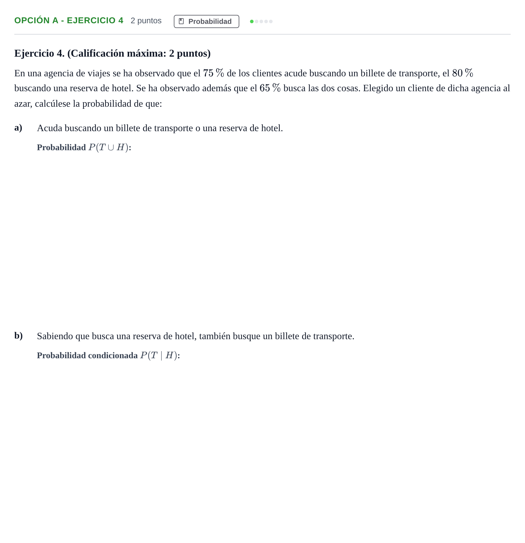 Enunciado: Opción A - Ejercicio 4 · Matemáticas aplicadas a las Ciencias Sociales II PAU Madrid Ordinaria 2018