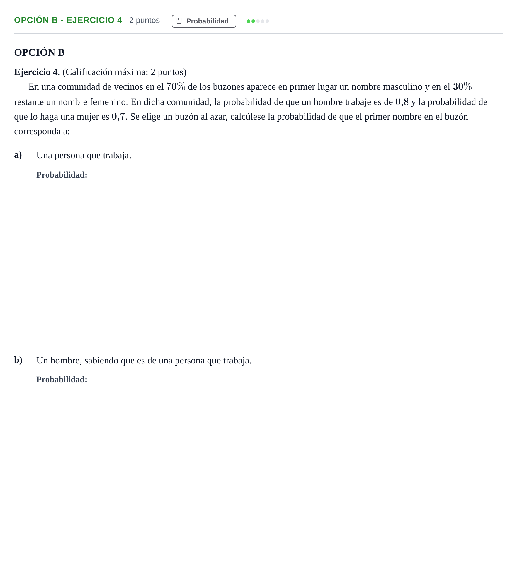 Enunciado: Opción B - Ejercicio 4 · Matemáticas aplicadas a las Ciencias Sociales II PAU Madrid Ordinaria 2018