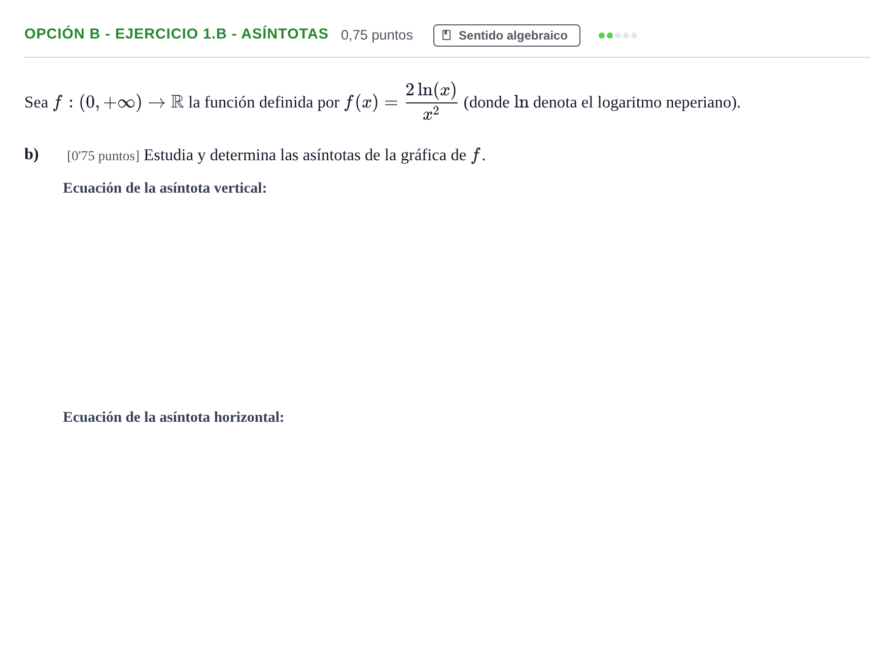 Enunciado: Opción B - Ejercicio 1.b - Asíntotas · Matemáticas II PAU Andalucía Extraordinaria Titular 2013