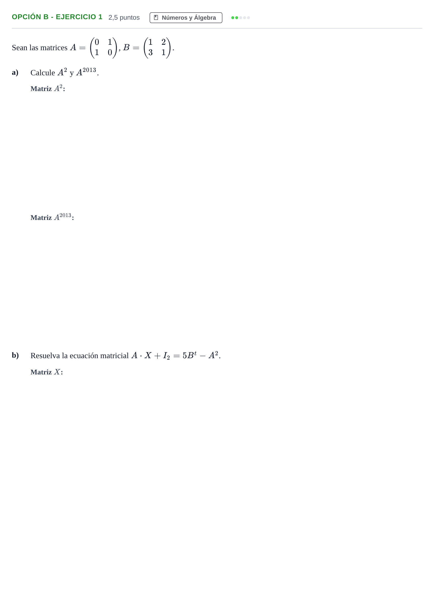 Enunciado: Opción B - Ejercicio 1 · Matemáticas aplicadas a las Ciencias Sociales II PAU Andalucía Ordinaria Reserva A 2013