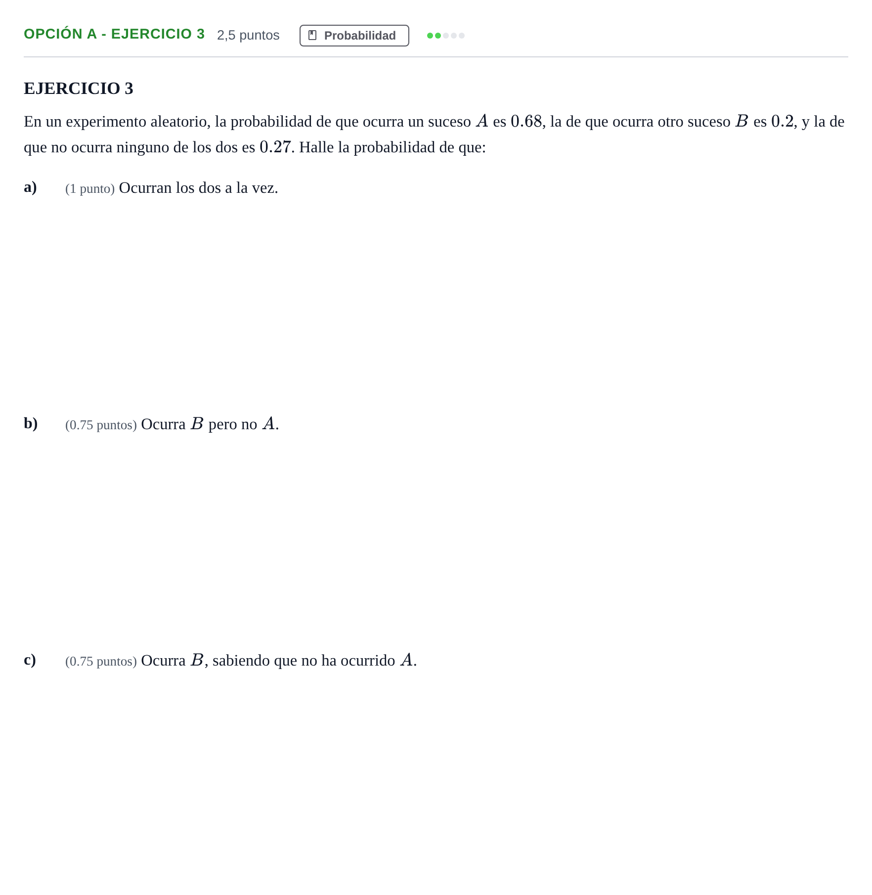Enunciado: Opción A - Ejercicio 3 · Matemáticas aplicadas a las Ciencias Sociales II PAU Andalucía Ordinaria Reserva B 2013