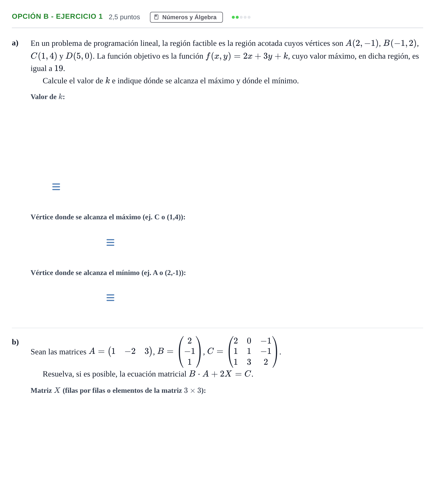 Enunciado: Opción B - Ejercicio 1 · Matemáticas aplicadas a las Ciencias Sociales II PAU Andalucía Ordinaria Reserva B 2013