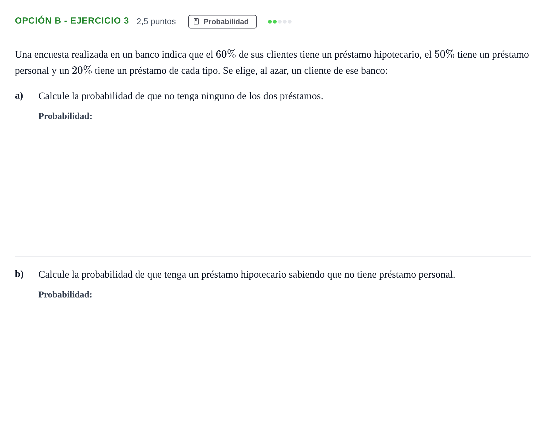 Enunciado: Opción B - Ejercicio 3 · Matemáticas aplicadas a las Ciencias Sociales II PAU Andalucía Ordinaria Reserva B 2013